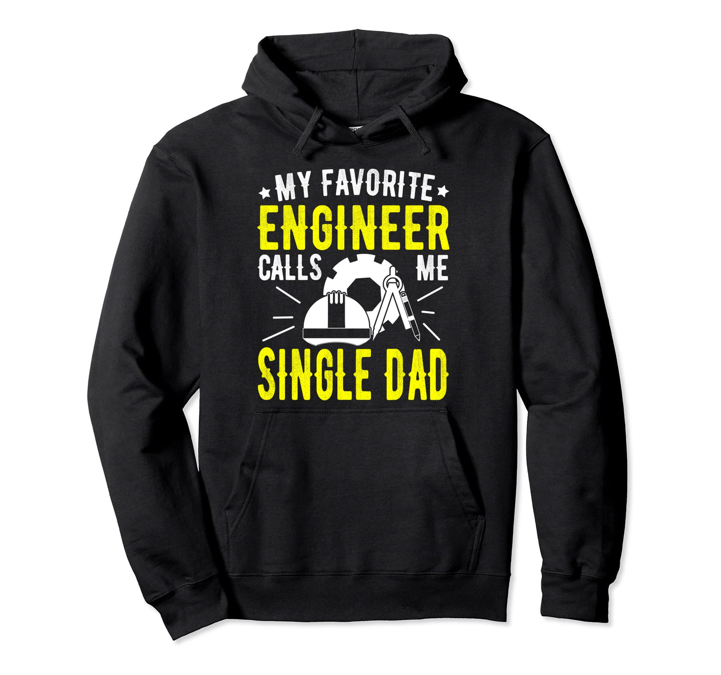 Fathers Day My Favorite Engineer Hoodie - Casual Everyday Wear Men Women - T-Shirt, Sweatshirt, Hoodie