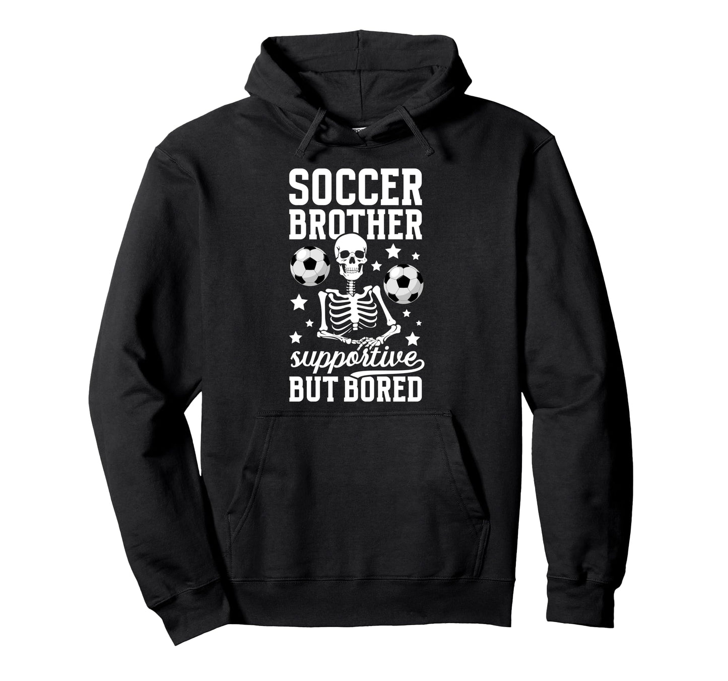 Soccer Brother Supportive Brother Hoodie - Novelty Apparel for Adults - T-Shirt, Sweatshirt, Hoodie