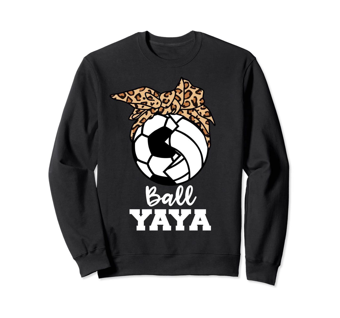 Ball Yaya Funny Soccer Sweatshirt - Casual Everyday Wear Men Women - T-Shirt, Sweatshirt, Hoodie