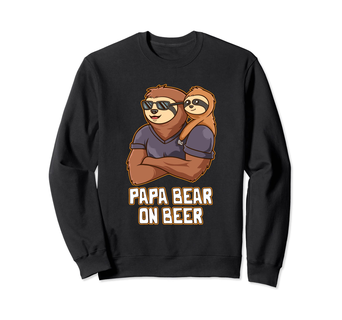 Papa Bear Beer Dad Beer Lover Daddy Sweatshirt - Fun Novelty Design Unisex - T-Shirt, Sweatshirt, Hoodie