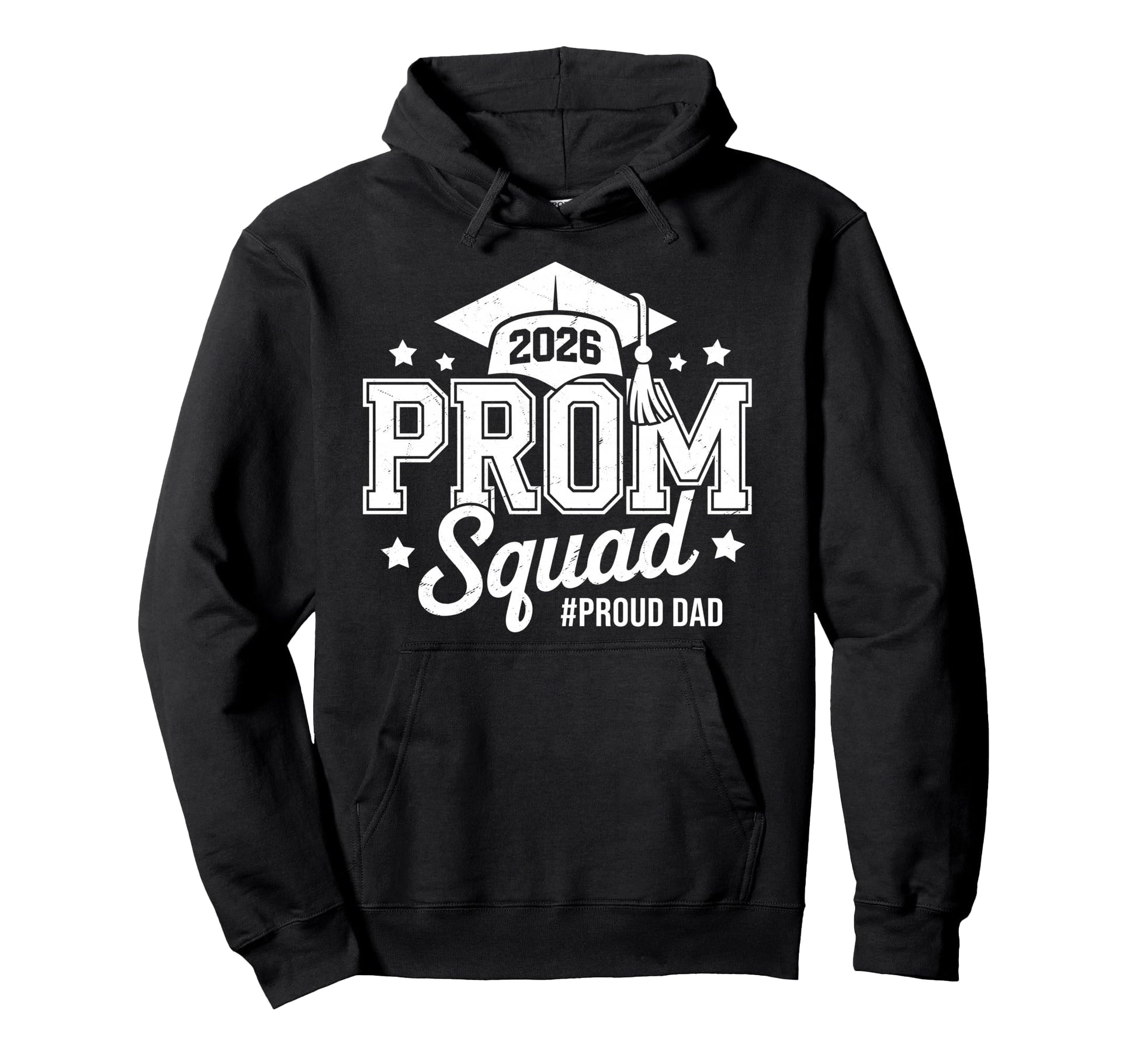 Prom Squad 2026 Proud Dad Graduate Prom Hoodie - Novelty Apparel Men Women - T-Shirt, Sweatshirt, Hoodie