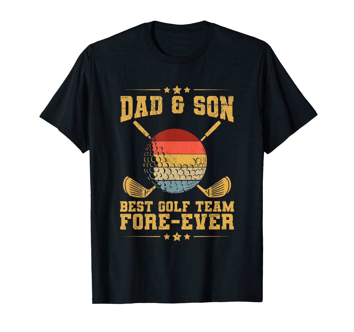 Dad Son Best Golf Team Fore Ever T-Shirt - Fun Novelty Design for Adults - T-Shirt, Sweatshirt, Hoodie