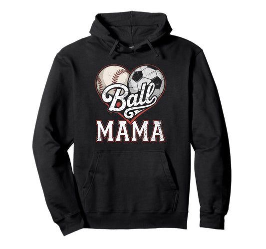 Ball Mama Baseball Soccer Heart Mom Both Hoodie - Unique Graphic Men Women - T-Shirt, Sweatshirt, Hoodie