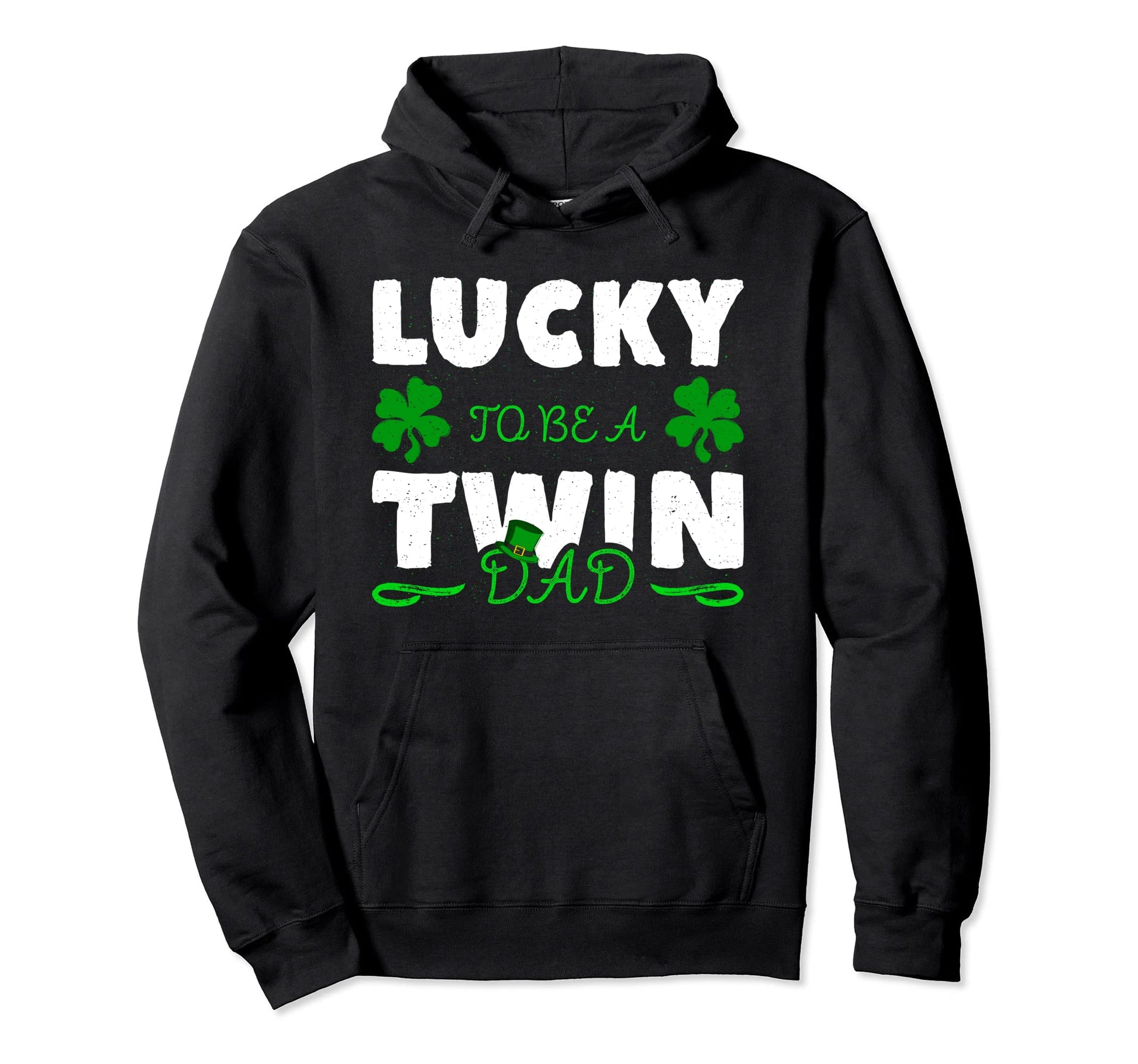 Lucky To Be Twin Dad Gift I Father St Hoodie - Casual Everyday Wear Unisex - T-Shirt, Sweatshirt, Hoodie
