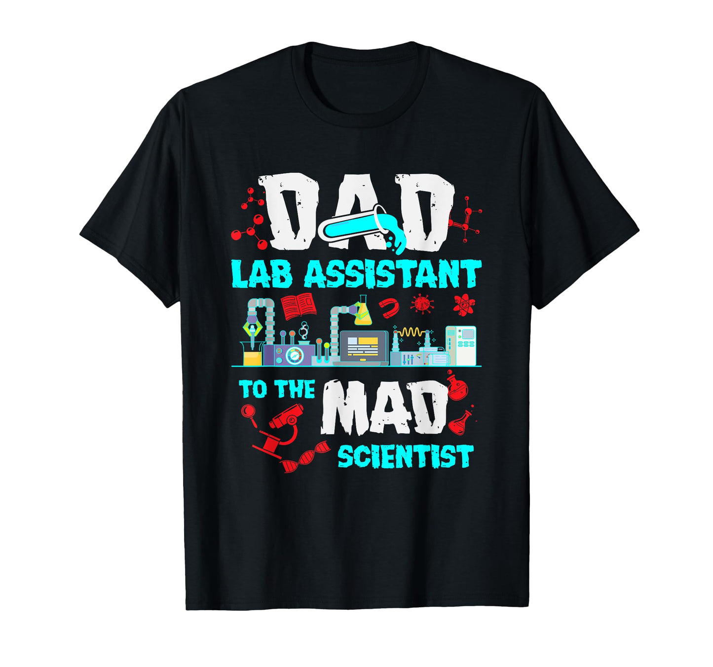 Dad Lab Assistant Mad Scientist Party T-Shirt - Custom Art Print Unisex - T-Shirt, Sweatshirt, Hoodie