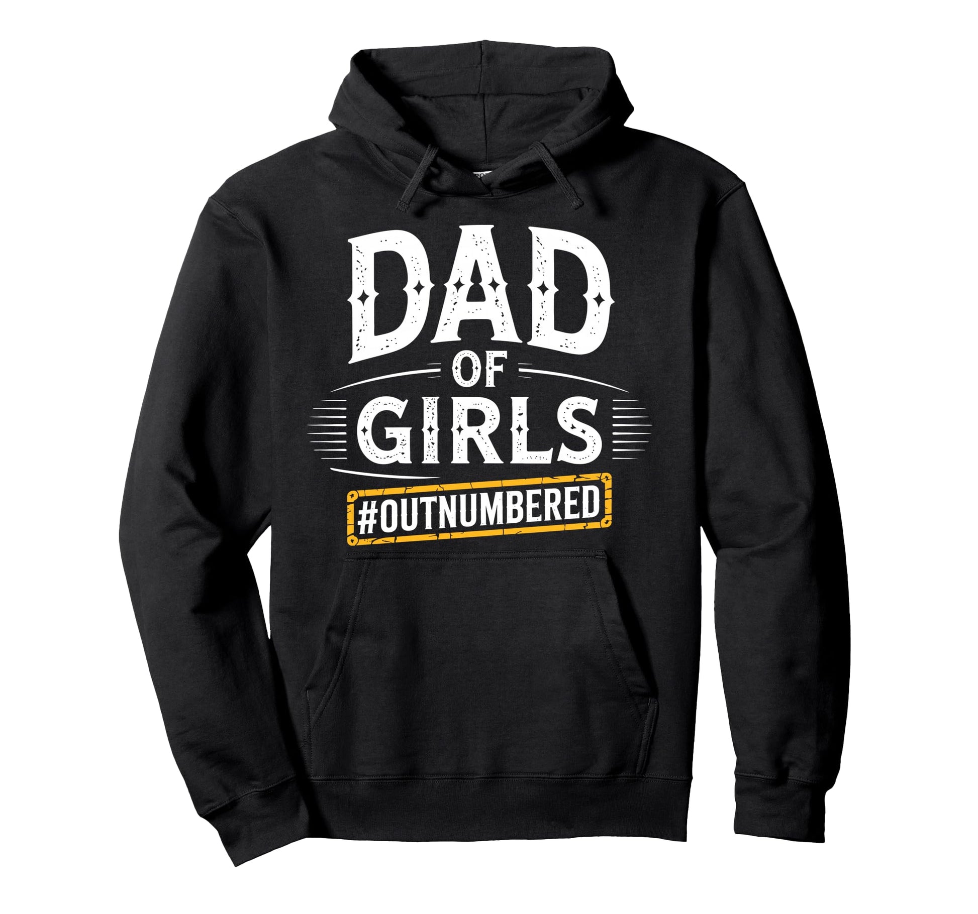 Dad Outnumbered Best Dad Daddy Papa Hoodie - Streetwear Style Unisex - T-Shirt, Sweatshirt, Hoodie