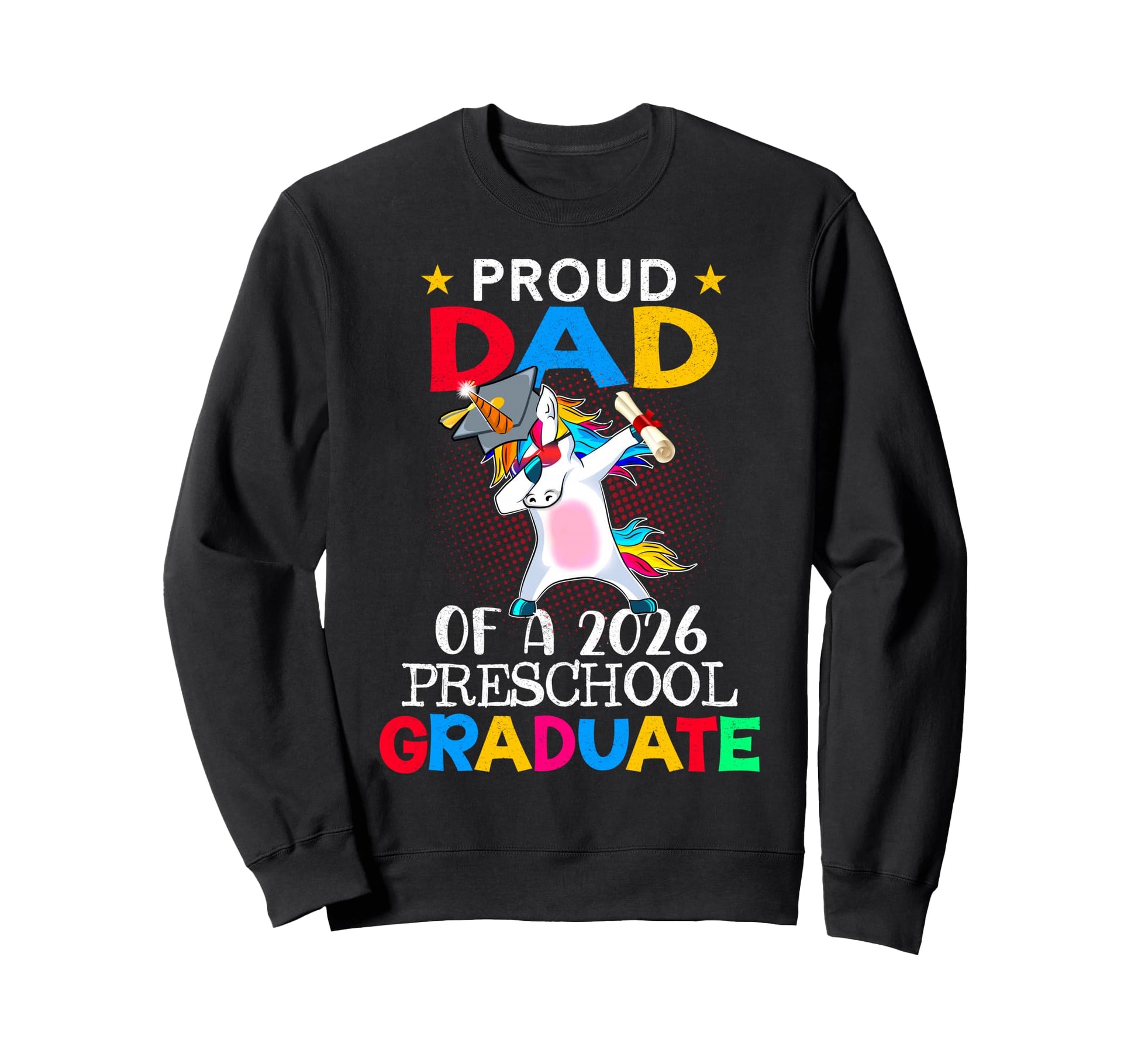 Proud Dad 2026 Preschool Graduate Sweatshirt - Minimalist Print Men Women - T-Shirt, Sweatshirt, Hoodie