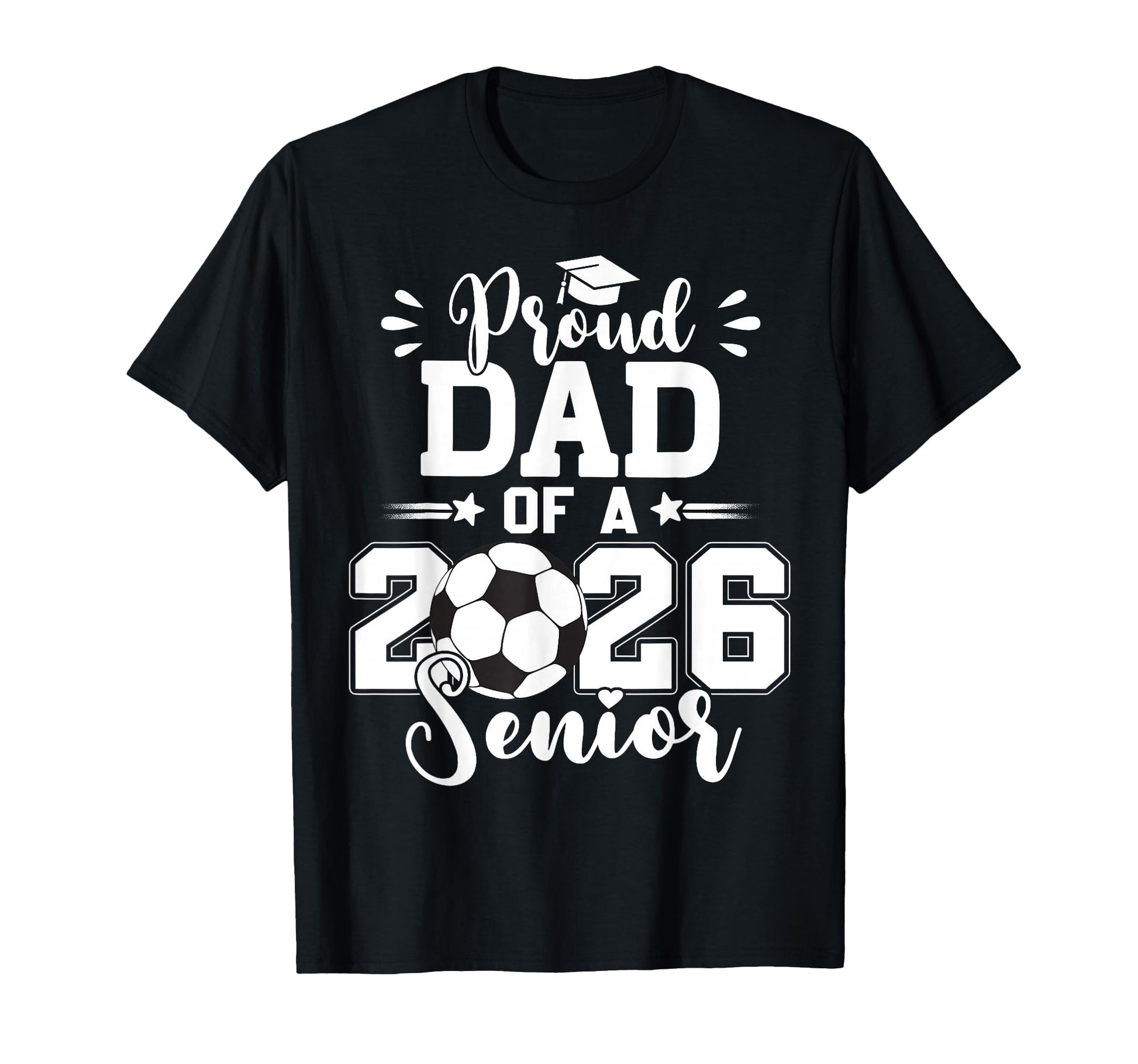 Proud Dad 2026 Senior Graduation T-Shirt - Novelty Apparel for Adults - T-Shirt, Sweatshirt, Hoodie
