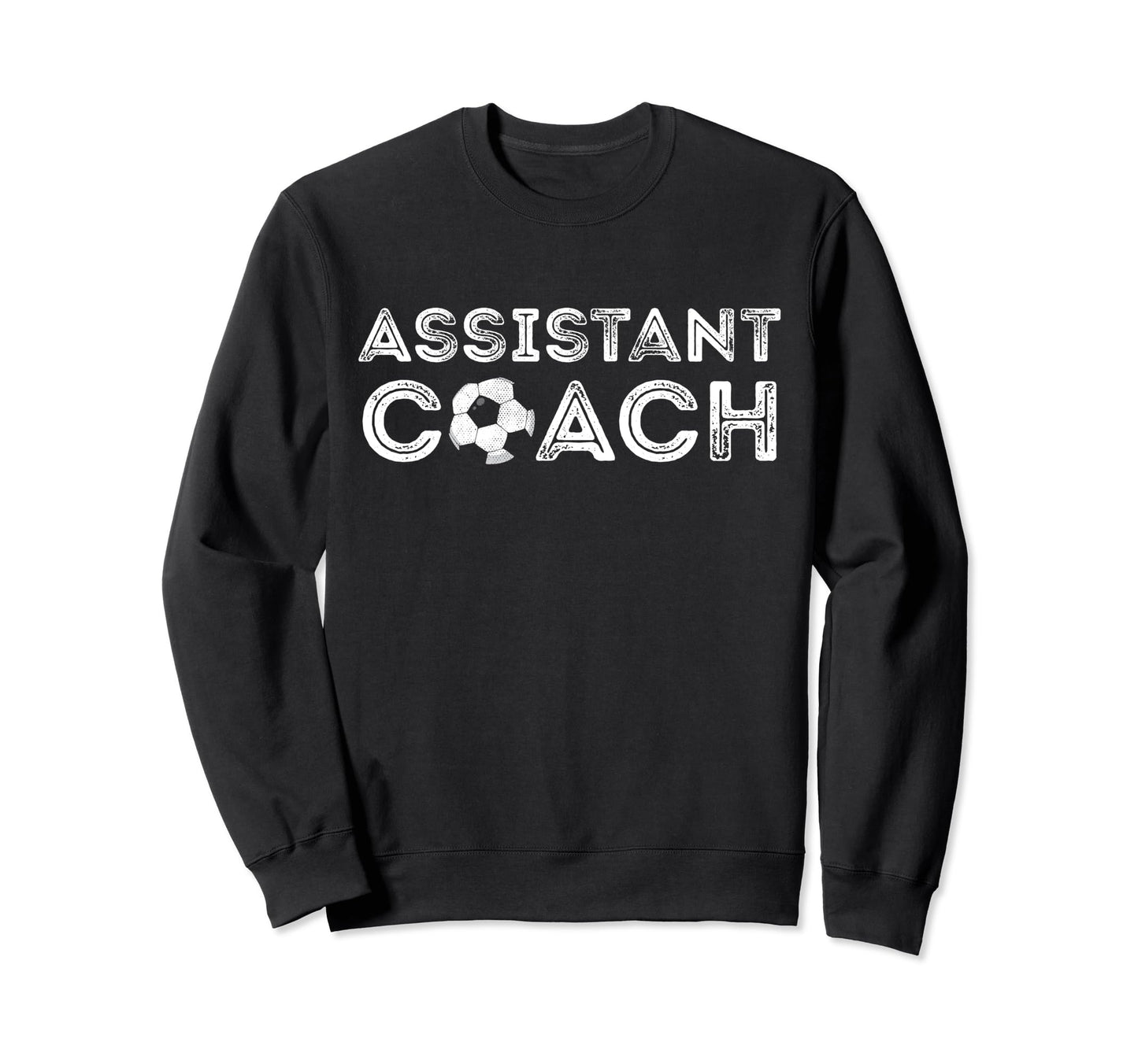 Assistant Soccer Coach Coaches Sweatshirt - Unique Graphic Unisex - T-Shirt, Sweatshirt, Hoodie