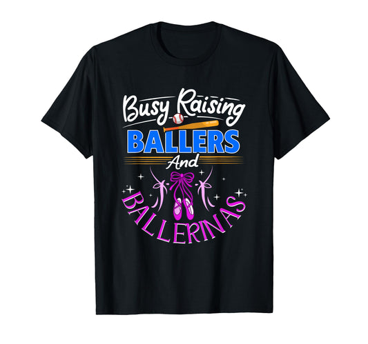 Baseball Dance Mom Busy Raising T-Shirt - Novelty Apparel for Adults - T-Shirt, Sweatshirt, Hoodie