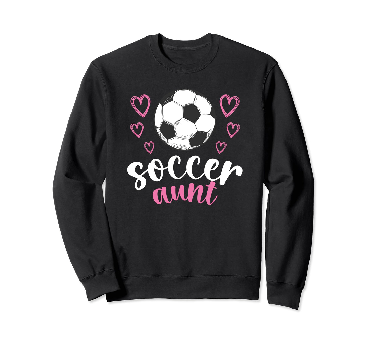 Soccer Aunt Soccer Player Aunt Sweatshirt - Unique Graphic Men Women - T-Shirt, Sweatshirt, Hoodie
