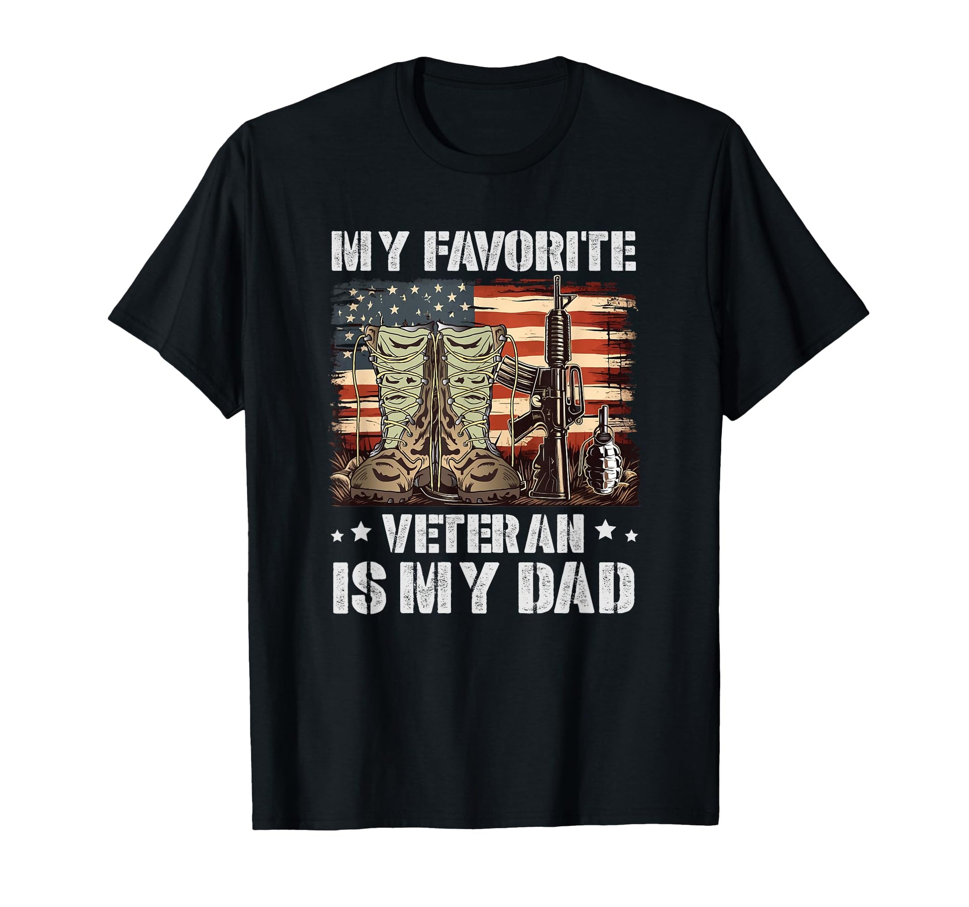 My Favorite Veteran Is My Dad Veterans T-Shirt - Unique Graphic for Adults - T-Shirt, Sweatshirt, Hoodie