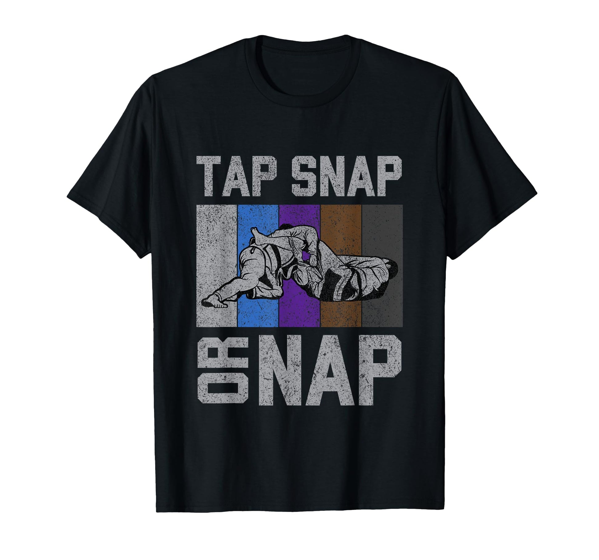 Tap Snap Or Nap Bjj Brazilian Jiu T-Shirt - Novelty Apparel for Adults - T-Shirt, Sweatshirt, Hoodie