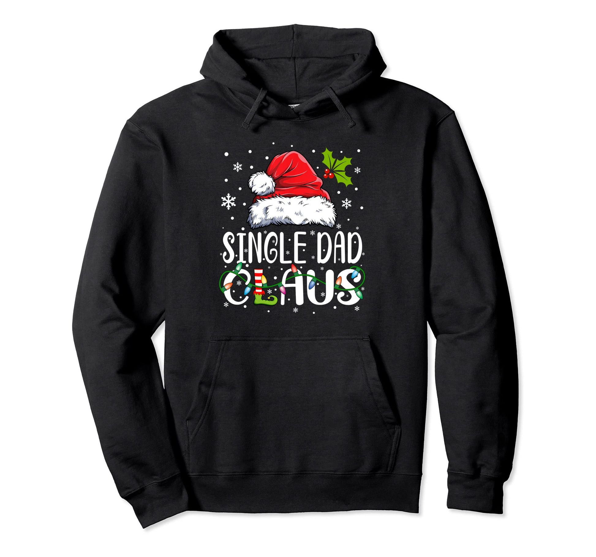 Matching Family Single Dad Claus Hoodie - Minimalist Print Men Women - T-Shirt, Sweatshirt, Hoodie