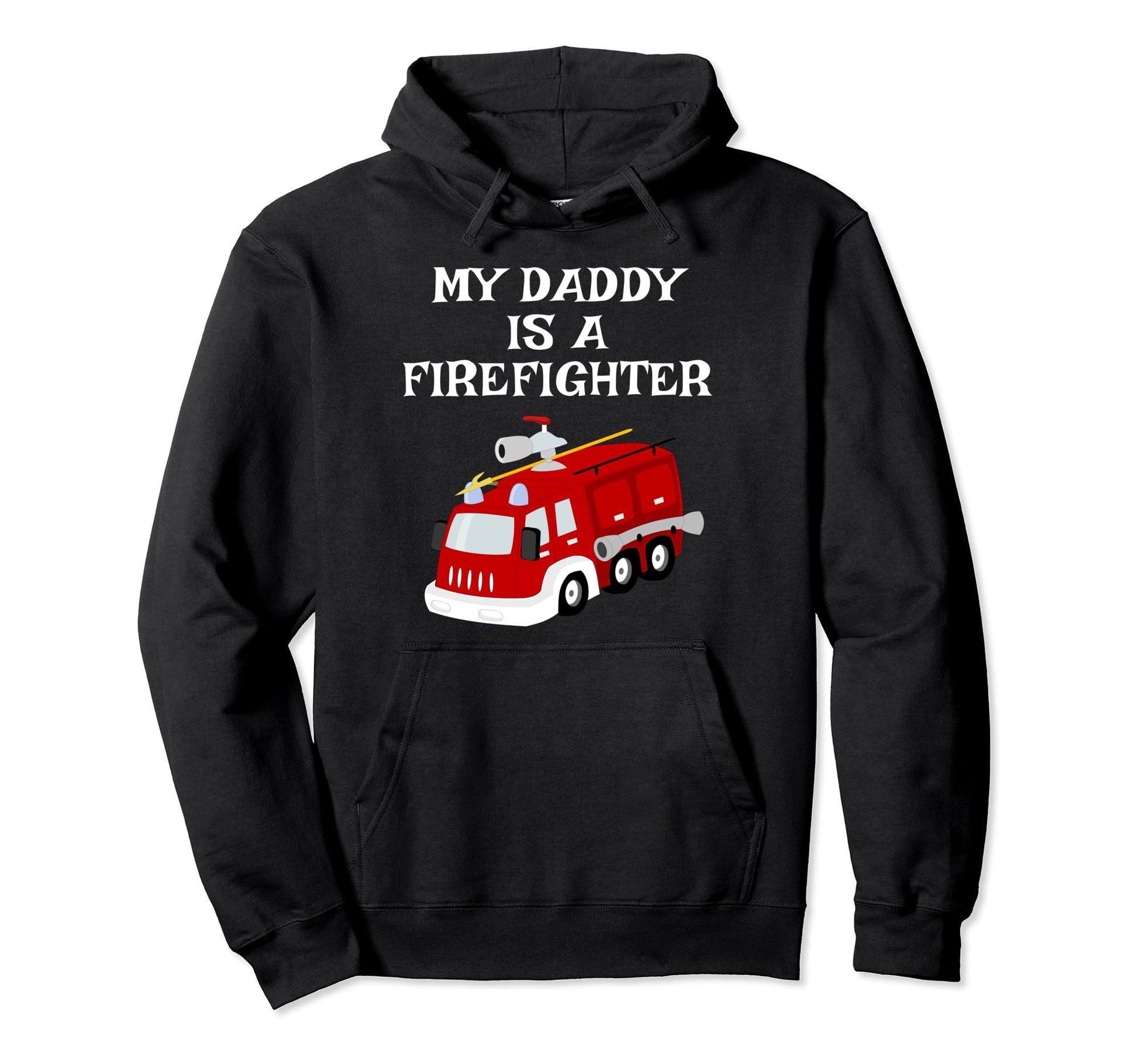 My Daddy Is Firefighter Proud Son Hoodie - Aesthetic Graphic Men Women - T-Shirt, Sweatshirt, Hoodie