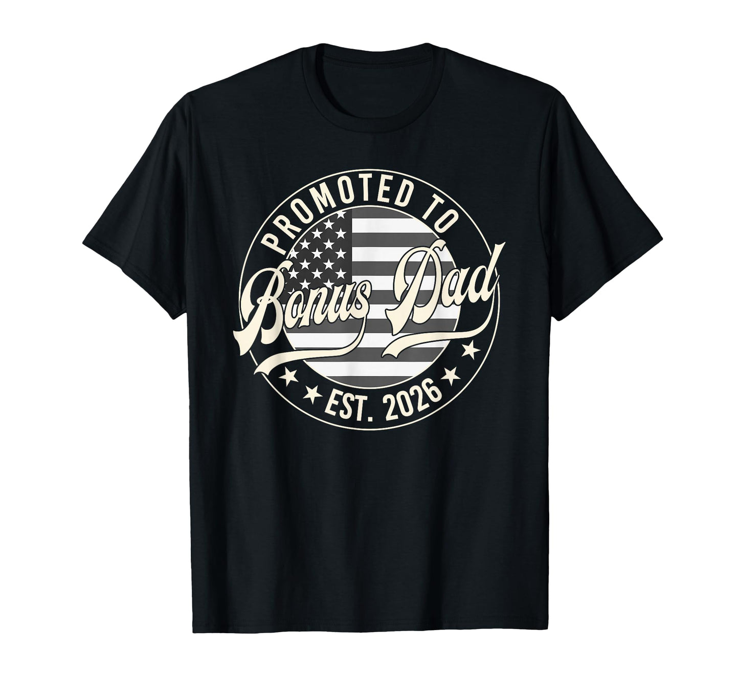 Promoted To Bonus Dad Est 2026 Us Flag T-Shirt - Aesthetic Graphic Unisex - T-Shirt, Sweatshirt, Hoodie