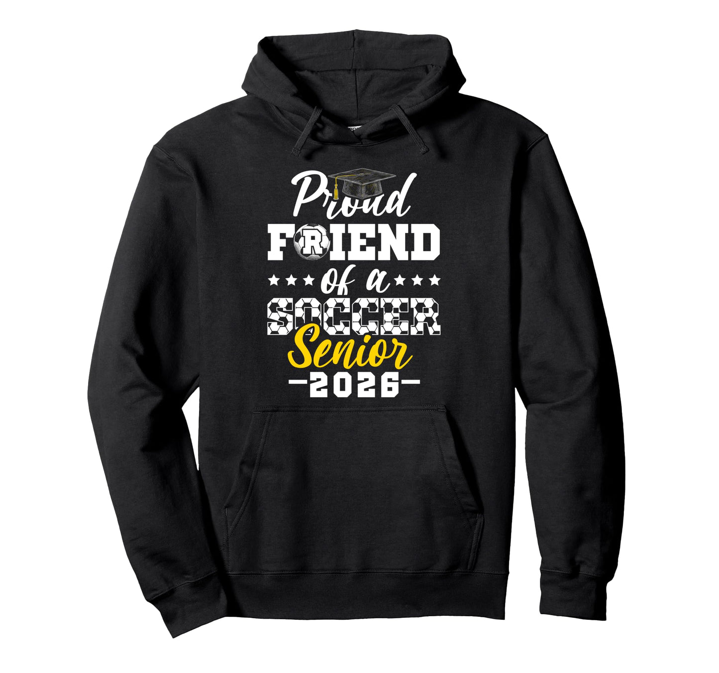 Proud Friend Soccer Senior 2026 Hoodie - Minimalist Print for Adults - T-Shirt, Sweatshirt, Hoodie