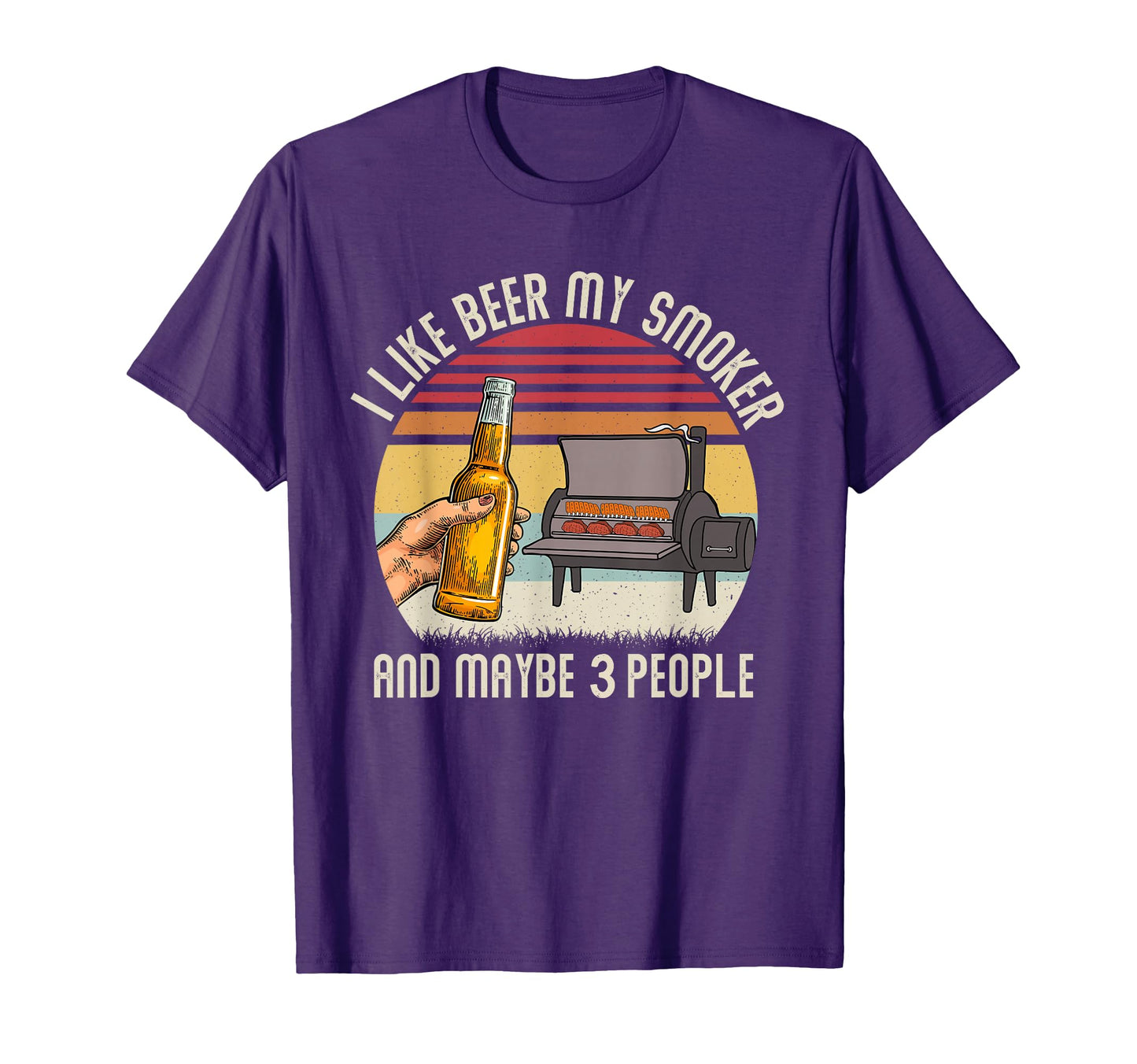 Funny I Like Beer My Smoker And Maybe T-Shirt - Novelty Apparel Men Women - T-Shirt, Sweatshirt, Hoodie