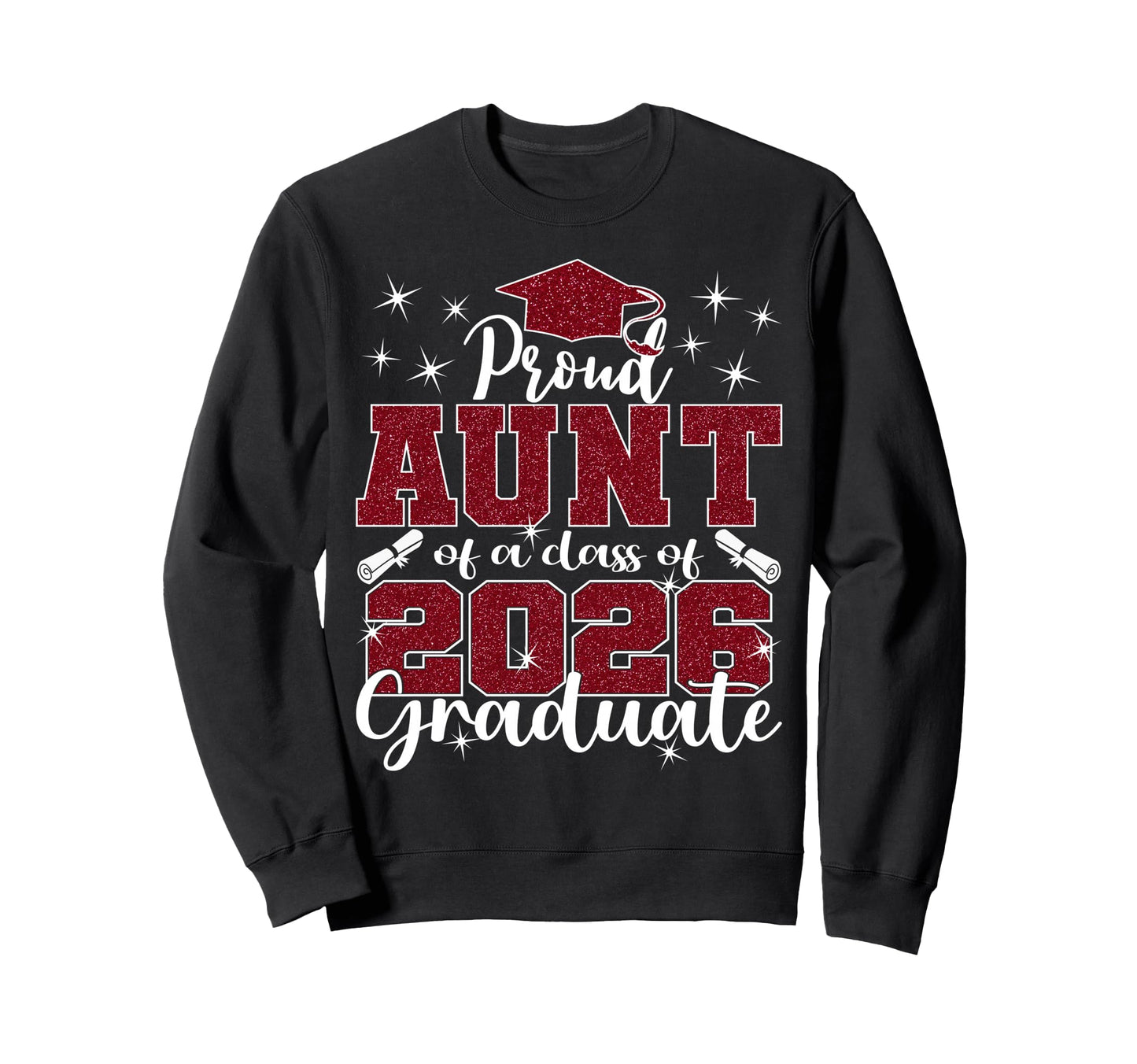 Super Proud Aunt 2026 Graduate Sweatshirt - Unique Graphic Men Women - T-Shirt, Sweatshirt, Hoodie