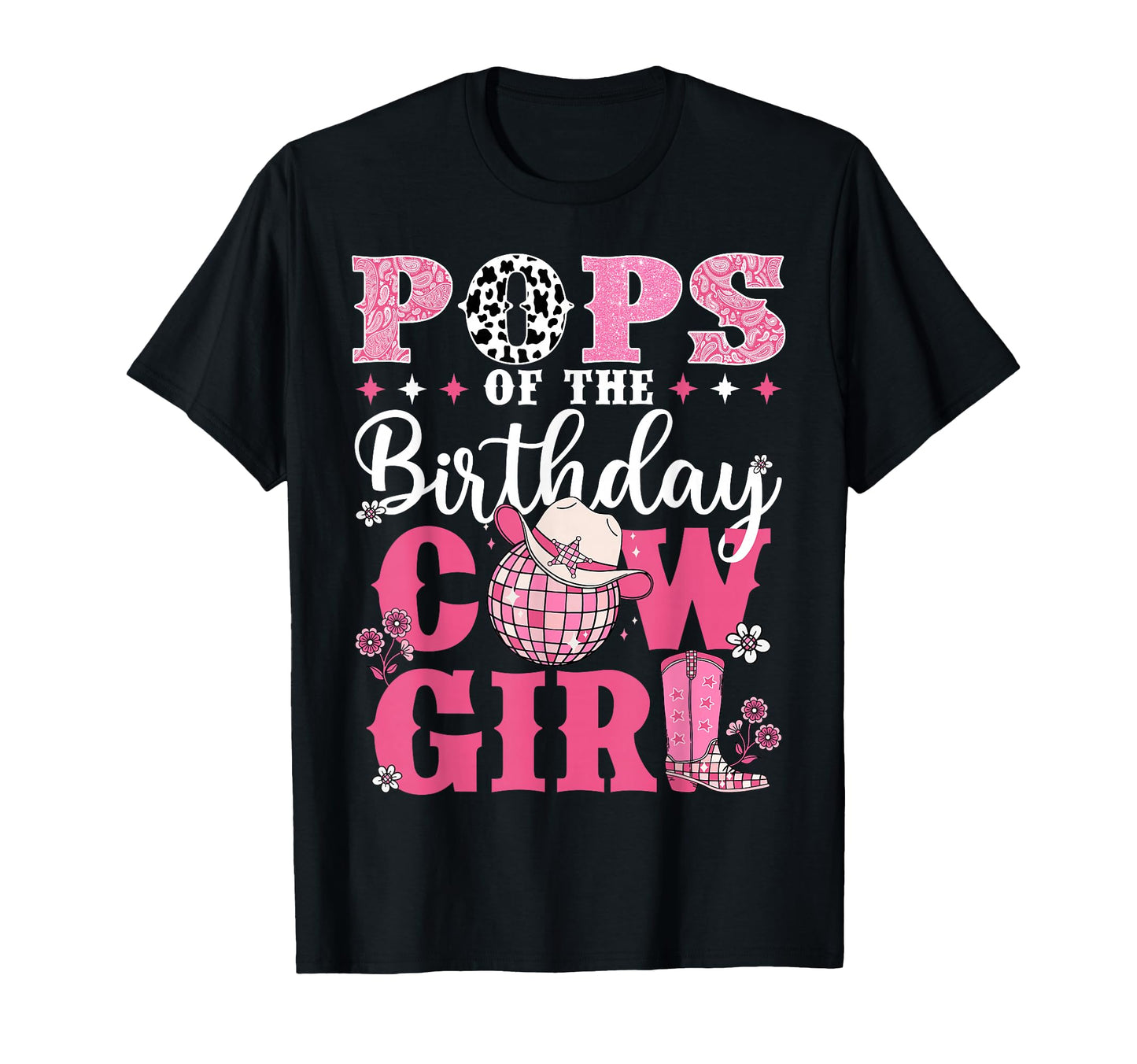 Pops Birthday Cow Western Rodeo Bday Party T-Shirt - Graphic Print Unisex - T-Shirt, Sweatshirt, Hoodie