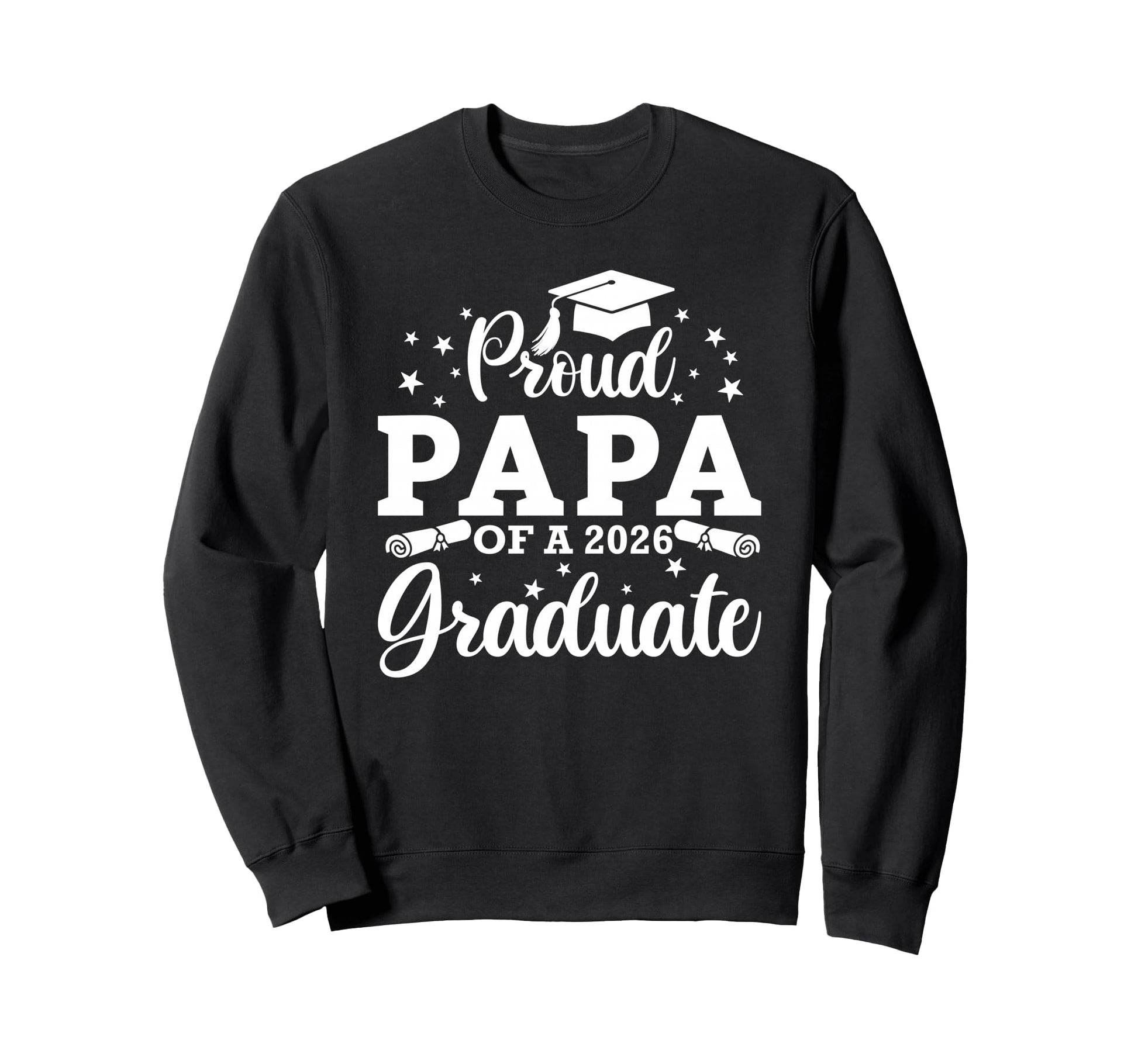 Proud Papa 2026 Graduate Senior Sweatshirt - Trendy Graphic Men Women - T-Shirt, Sweatshirt, Hoodie