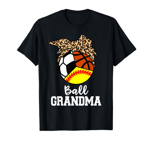 Ball Grandma Softball Soccer T-Shirt - Casual Everyday Wear Men Women - T-Shirt, Sweatshirt, Hoodie