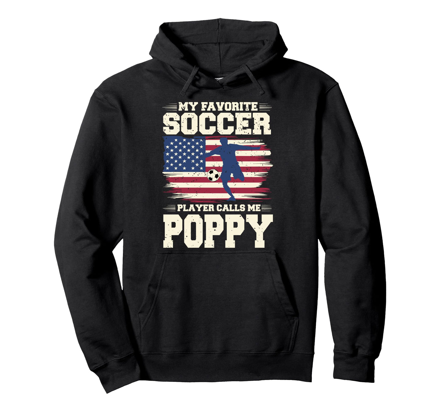 My Favorite Soccer Player Calls Me Poppy Hoodie - Trendy Graphic Men Women - T-Shirt, Sweatshirt, Hoodie