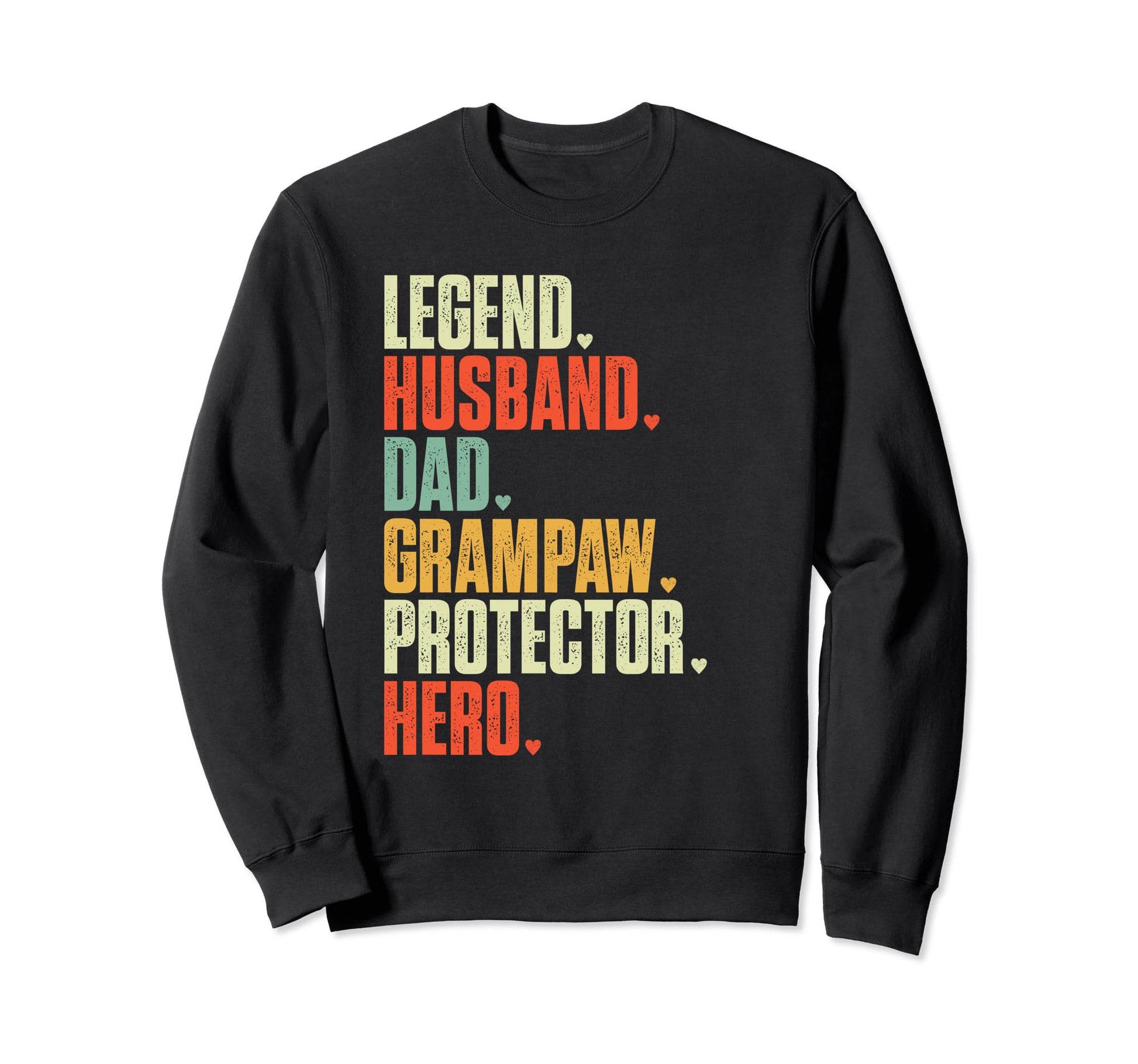 Fathers Day Legend Husband Dad Grampaw Sweatshirt - Trendy Graphic Unisex - T-Shirt, Sweatshirt, Hoodie