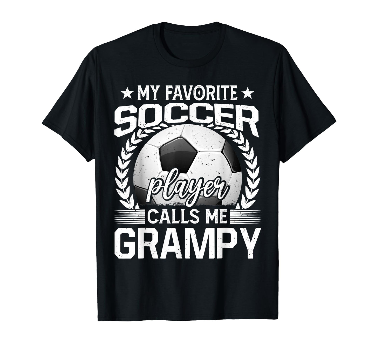 My Favorite Soccer Player Calls Me Grampy T-Shirt - Graphic Print Men Women - T-Shirt, Sweatshirt, Hoodie