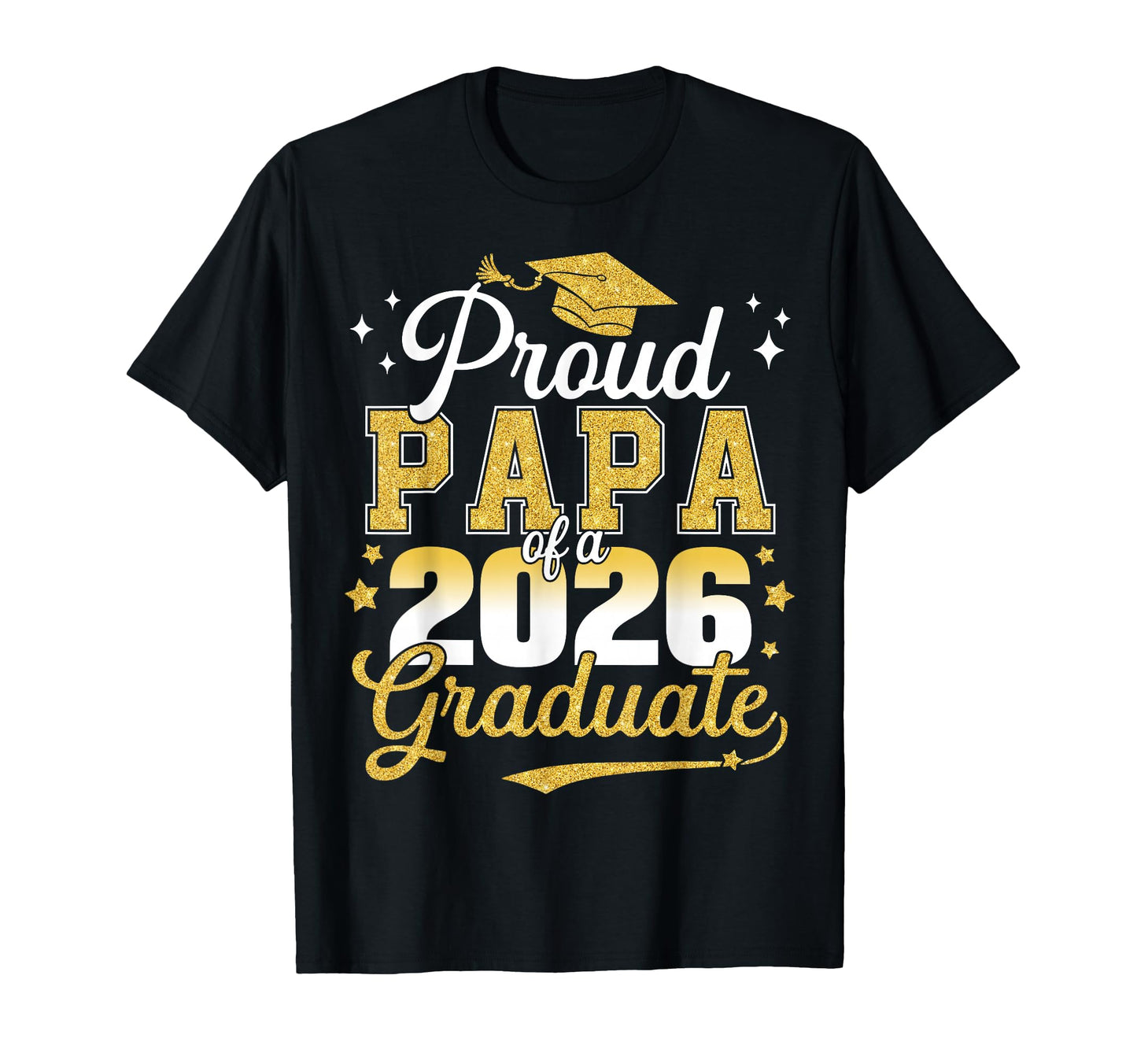 Proud Papa Class 2026 Graduate Senior T-Shirt - Custom Art Print Men Women - T-Shirt, Sweatshirt, Hoodie