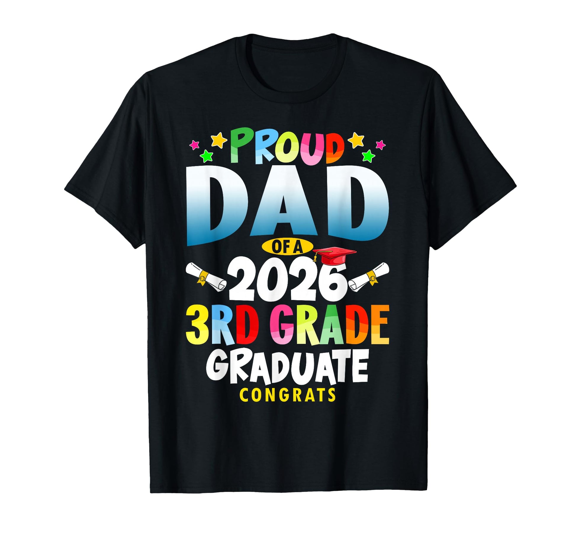 Proud Dad 2026 3Rd Grade Graduate T-Shirt - Novelty Apparel Men Women - T-Shirt, Sweatshirt, Hoodie
