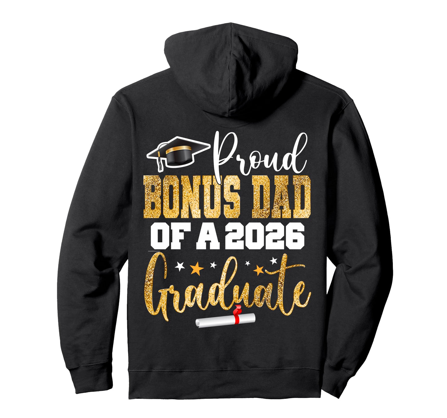 Proud Bonus Dad Class 2026 Graduate Hoodie - Minimalist Print Unisex - T-Shirt, Sweatshirt, Hoodie