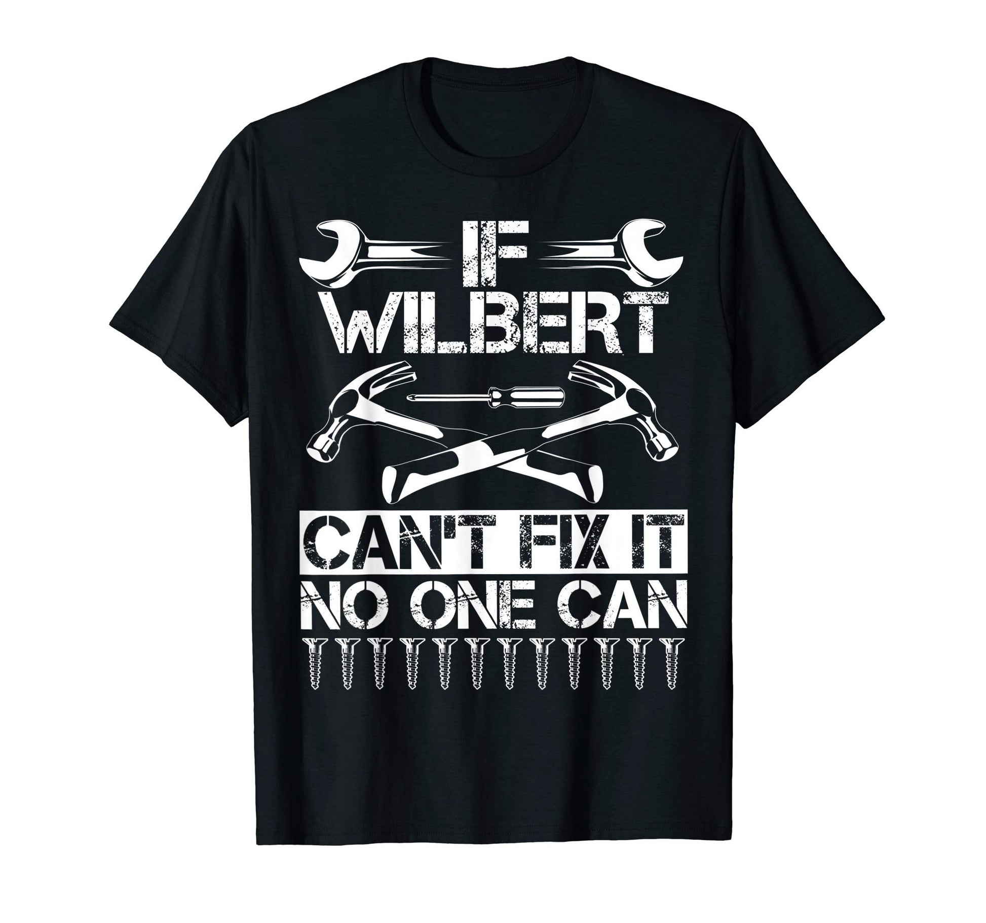 Wilbert Fix It Funny Birthday T-Shirt - Casual Everyday Wear for Adults - T-Shirt, Sweatshirt, Hoodie