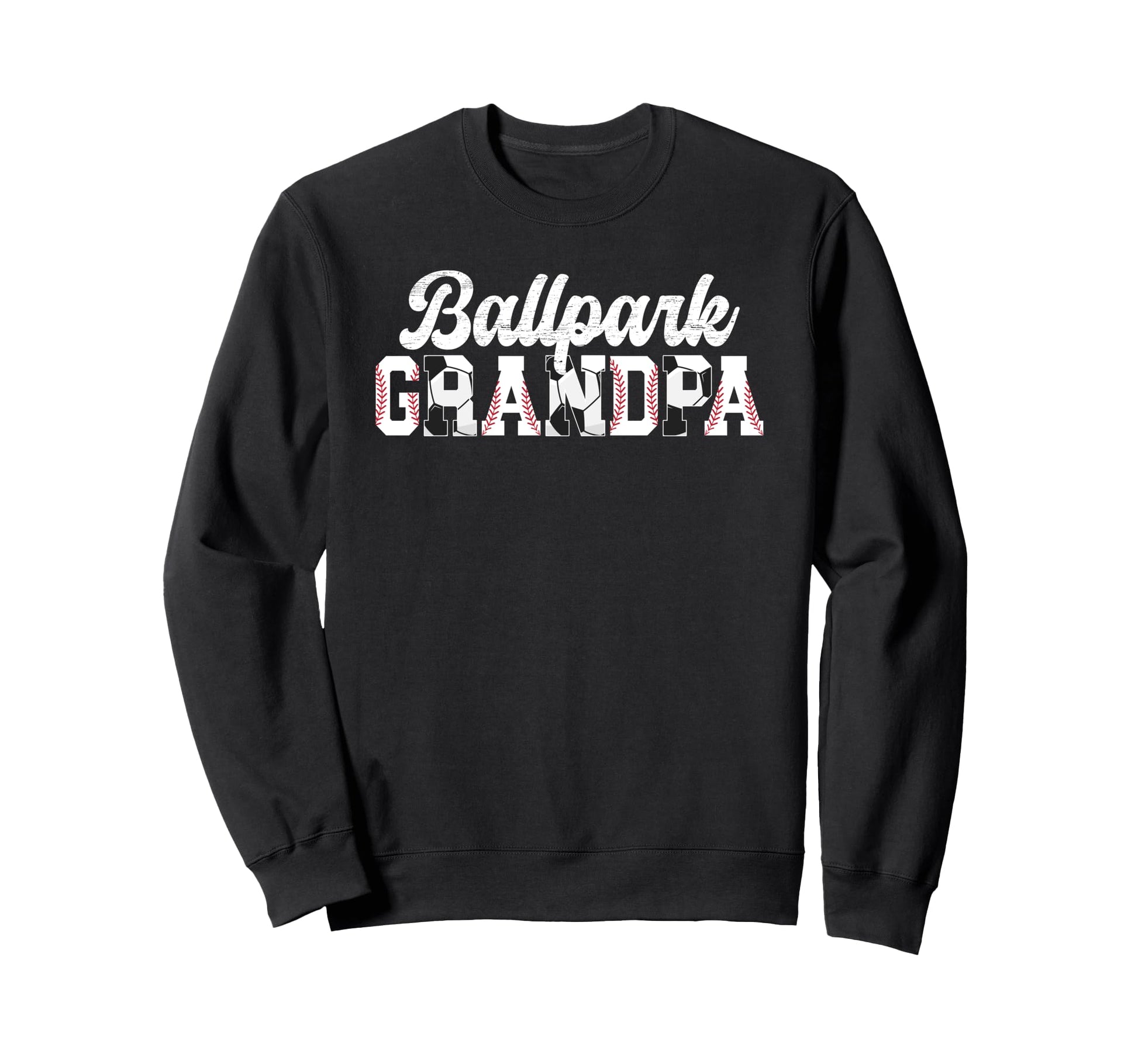 Ballpark Grandpa Baseball Soccer Sweatshirt - Fun Novelty Design Unisex - T-Shirt, Sweatshirt, Hoodie