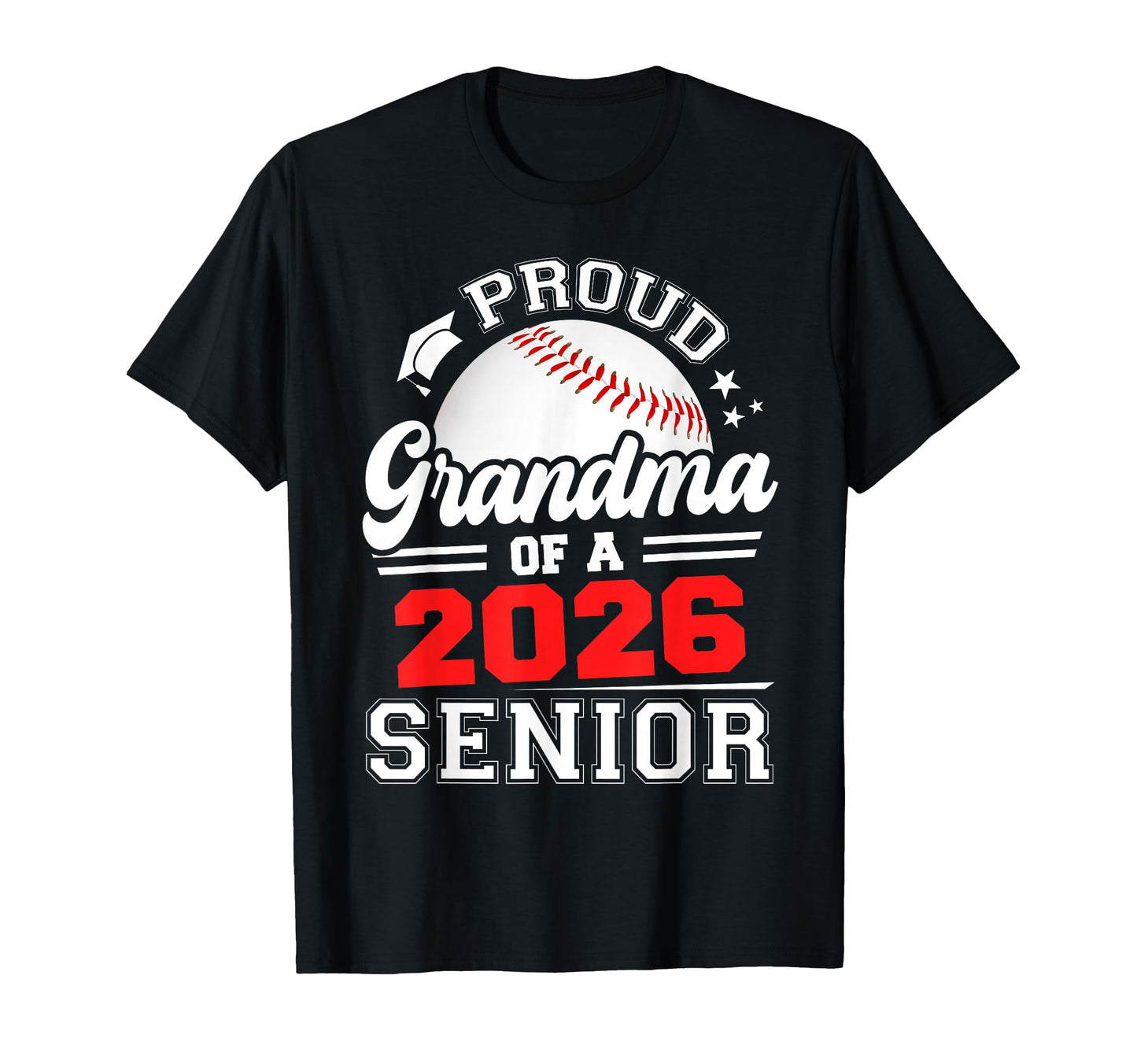 Proud Grandma 2026 Senior Baseball T-Shirt - Unique Graphic Unisex - T-Shirt, Sweatshirt, Hoodie