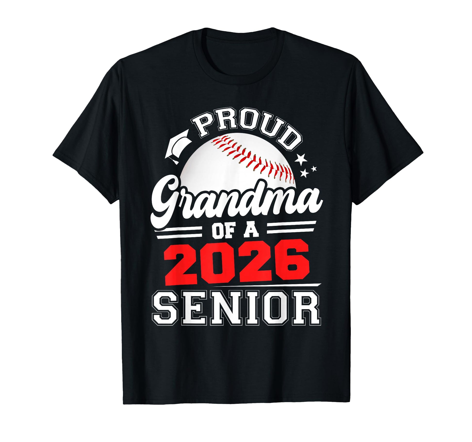 Proud Grandma 2026 Senior Baseball T-Shirt - Unique Graphic Unisex - T-Shirt, Sweatshirt, Hoodie