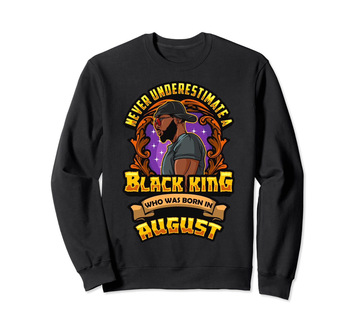 Never Underestimate Black King Sweatshirt - Custom Art Print for Adults - T-Shirt, Sweatshirt, Hoodie