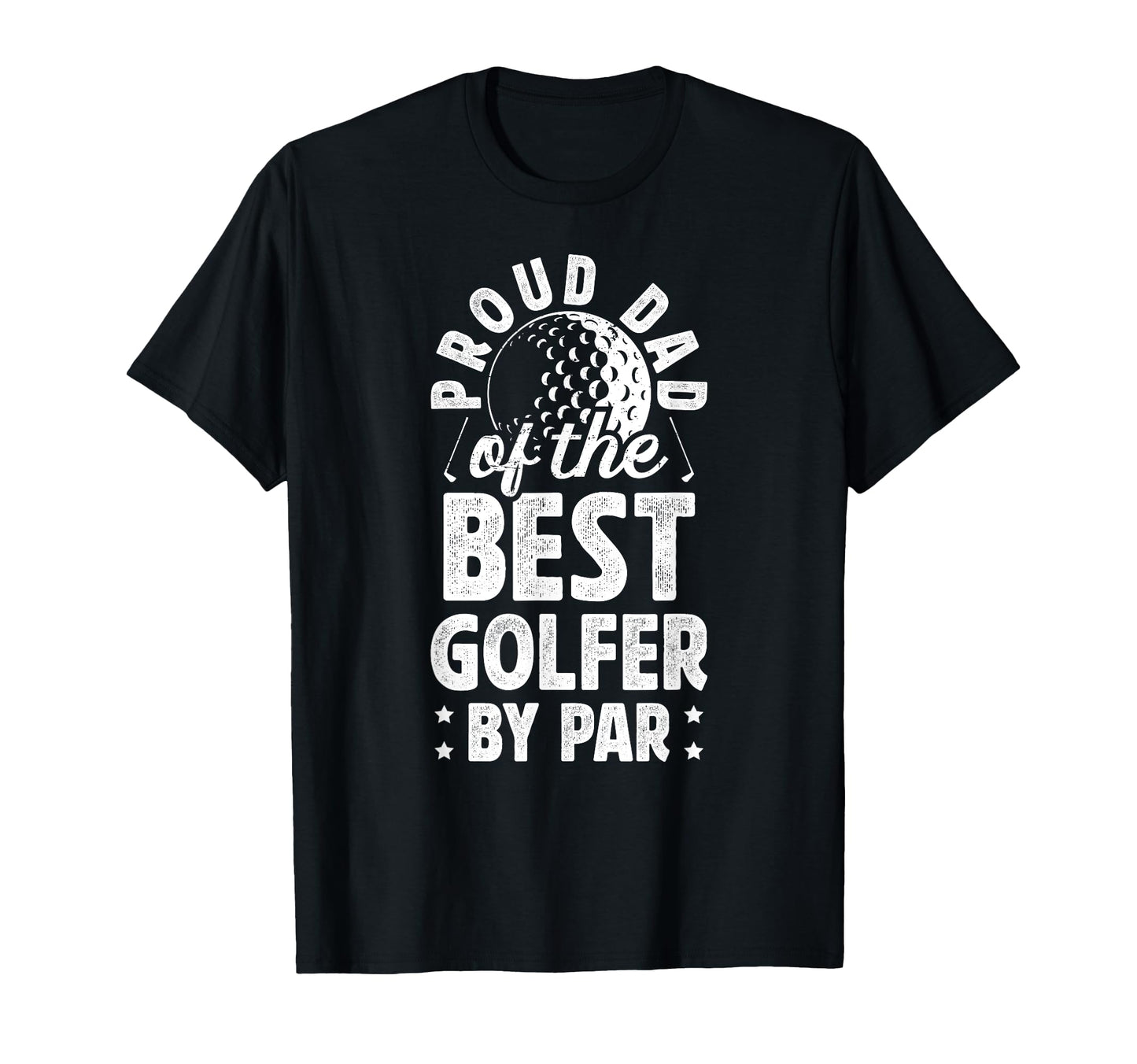 Proud Dad Golf Player Father Golfer T-Shirt - Novelty Apparel Men Women - T-Shirt, Sweatshirt, Hoodie