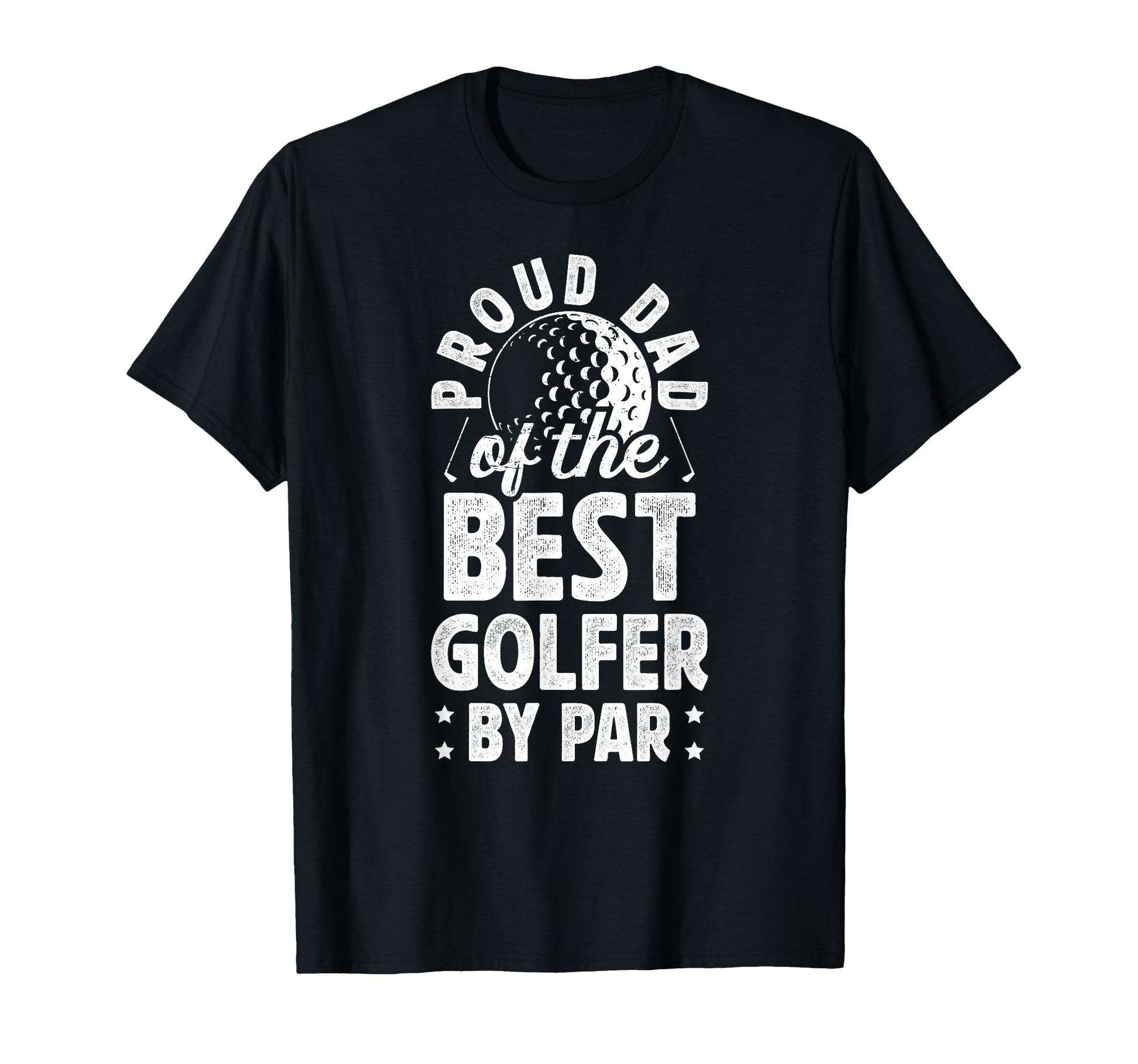 Proud Dad Golf Player Father Golfer T-Shirt - Novelty Apparel Men Women - T-Shirt, Sweatshirt, Hoodie