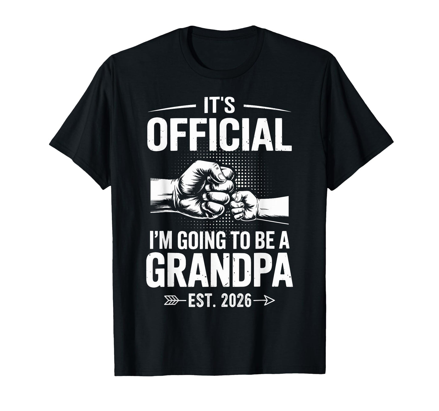 Its Im Going To Be Grandpa 2026 T-Shirt - Fun Novelty Design Unisex - T-Shirt, Sweatshirt, Hoodie
