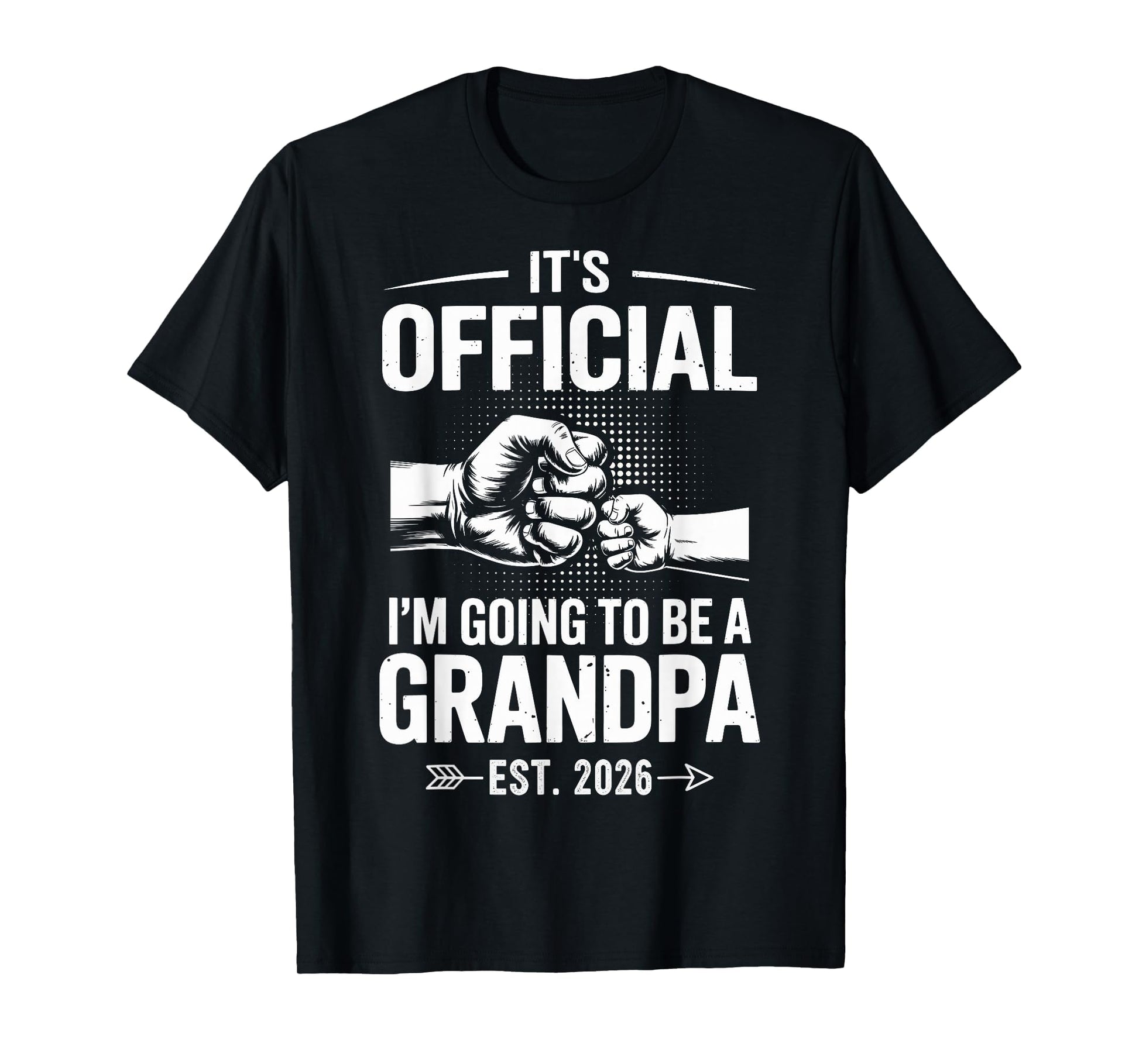 Its Im Going To Be Grandpa 2026 T-Shirt - Fun Novelty Design Unisex - T-Shirt, Sweatshirt, Hoodie