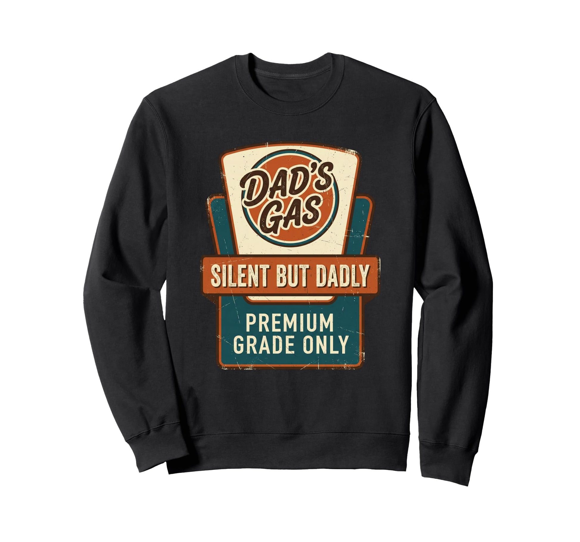 Silent But Dadly Funny Fart Sweatshirt - Casual Everyday Wear Men Women - T-Shirt, Sweatshirt, Hoodie