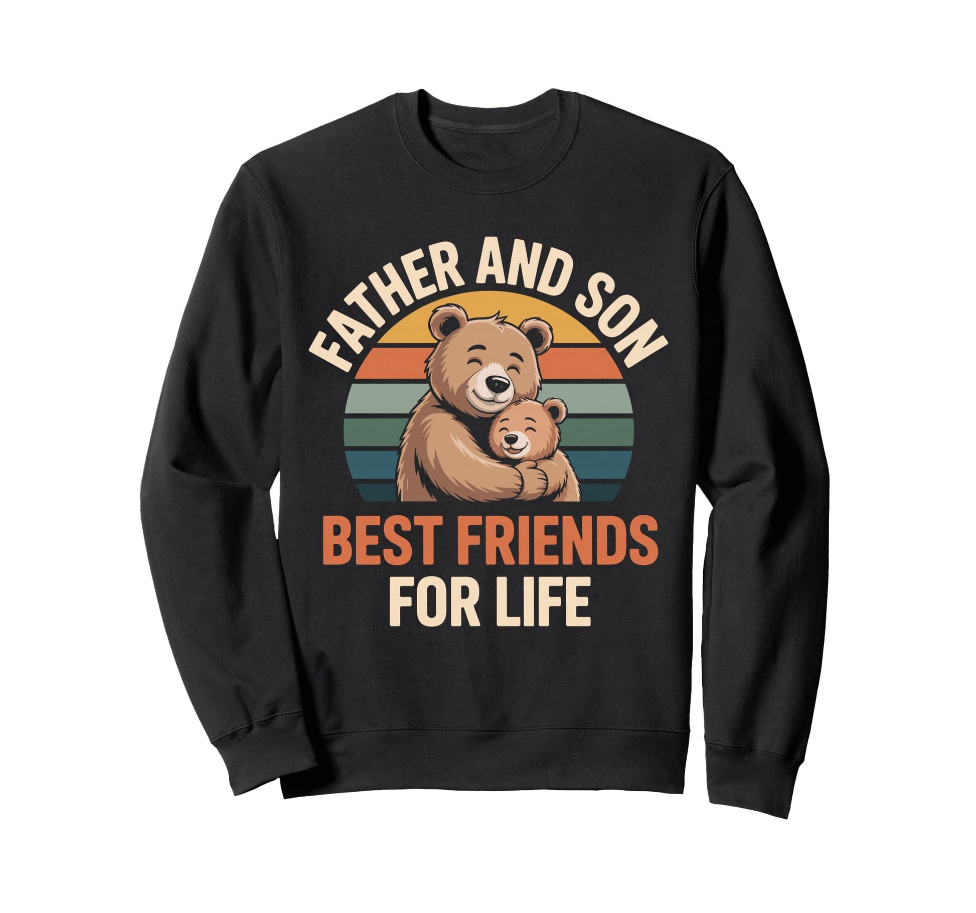 Father Son Bear Best Friends Life Sweatshirt - Aesthetic Graphic Men Women - T-Shirt, Sweatshirt, Hoodie