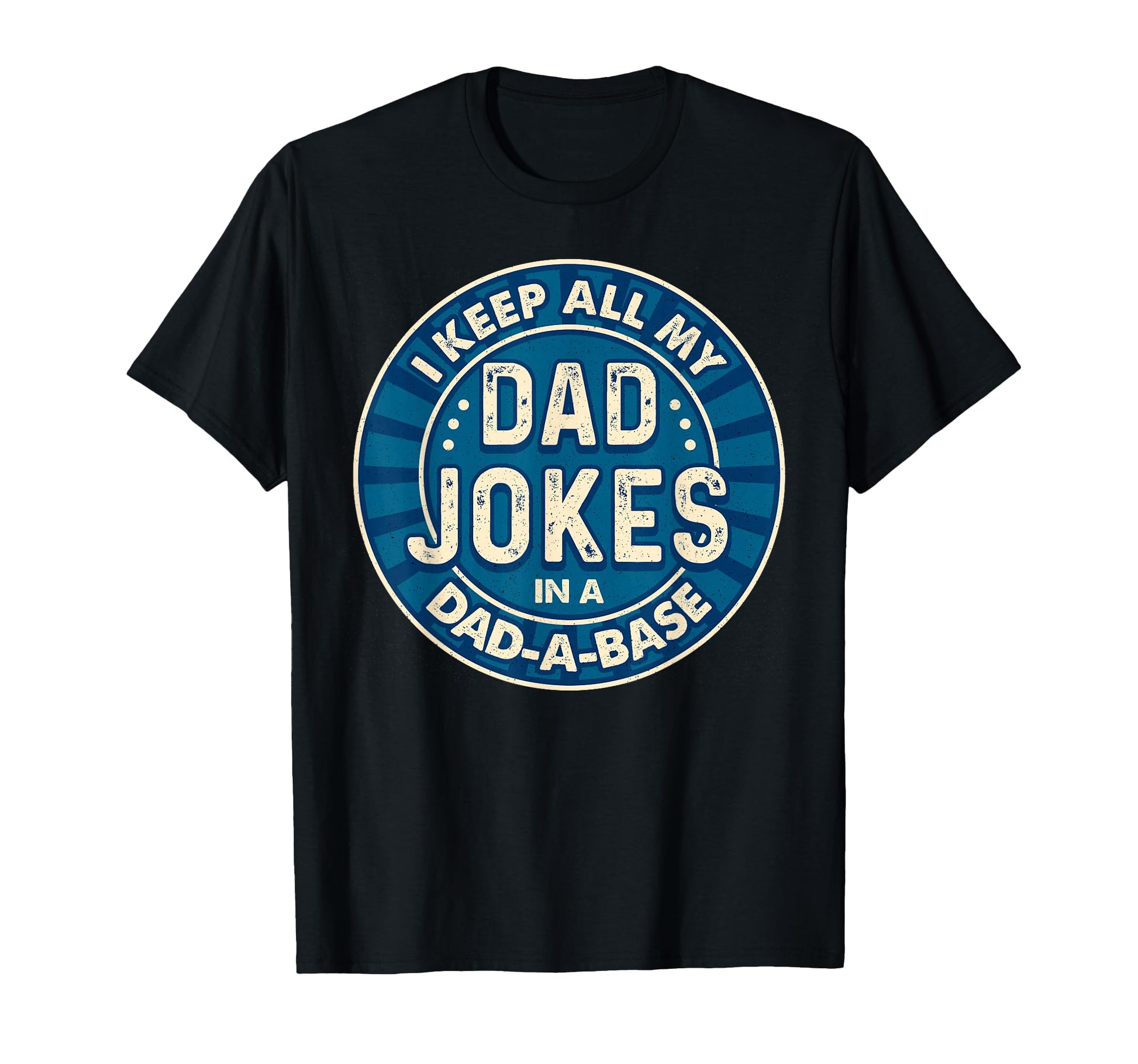 Dad Shirts Fathers Day Shirts Dad T-Shirt - Novelty Apparel Men Women - T-Shirt, Sweatshirt, Hoodie