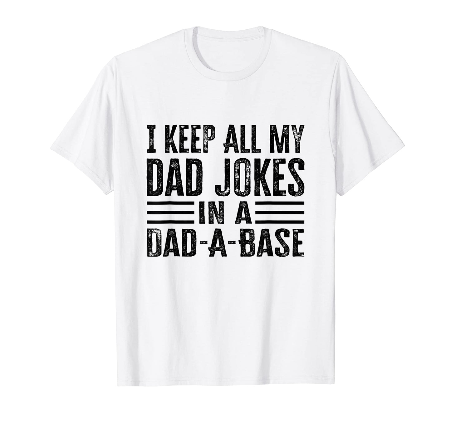 I Keep All My Dad Jokes Dad Base T-Shirt - Fun Novelty Design for Adults - T-Shirt, Sweatshirt, Hoodie