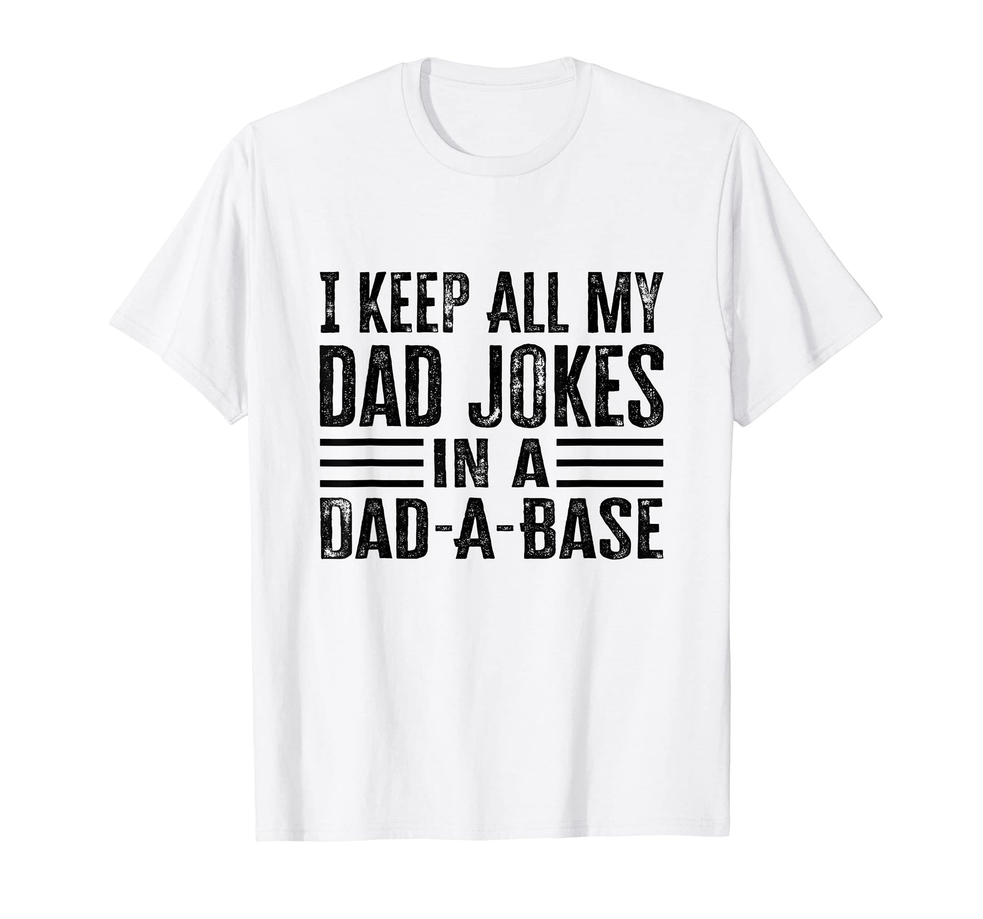 I Keep All My Dad Jokes Dad Base T-Shirt - Fun Novelty Design for Adults - T-Shirt, Sweatshirt, Hoodie