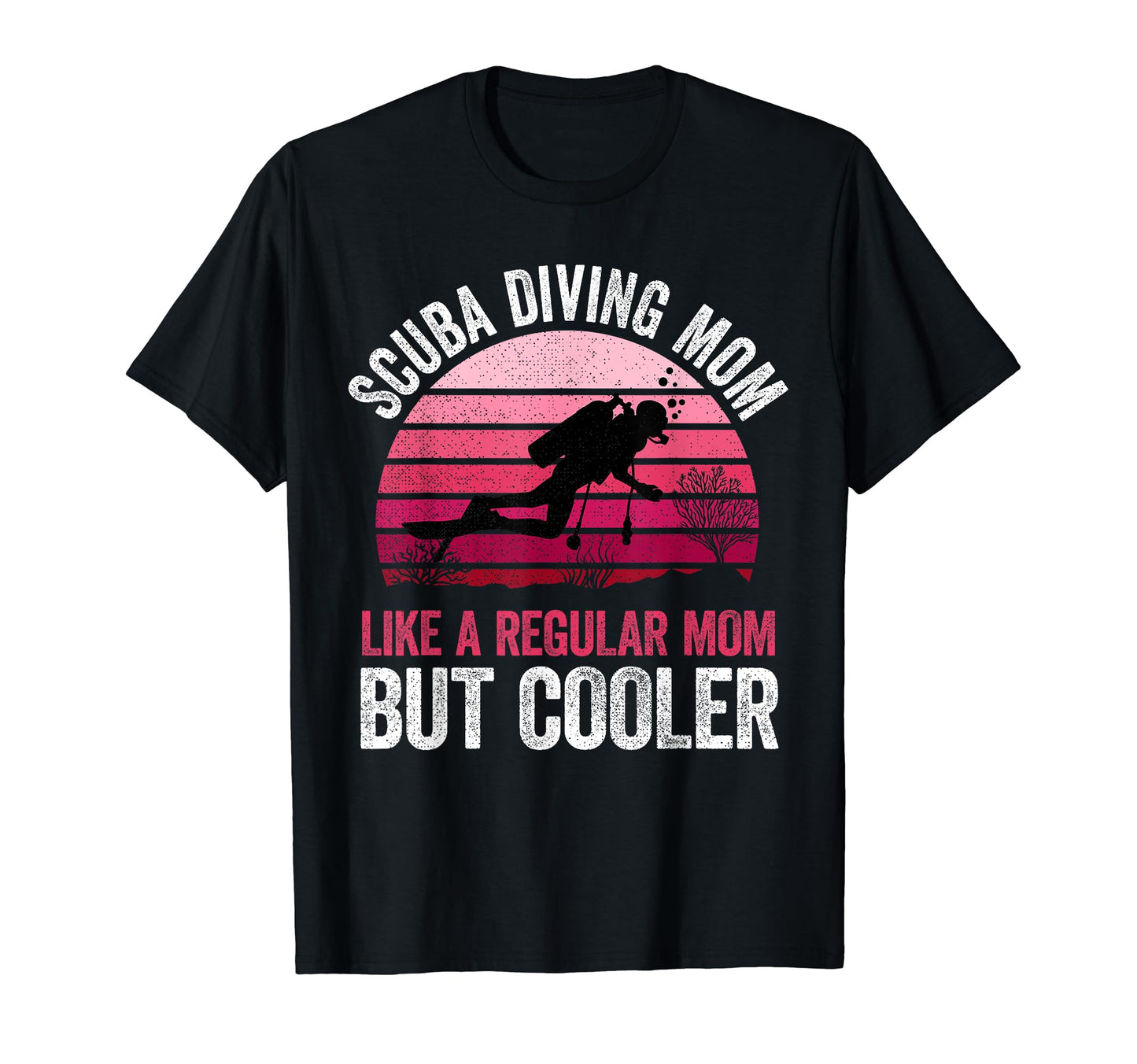 Scuba Diving Mom Like Regular T-Shirt - Casual Everyday Wear for Adults - T-Shirt, Sweatshirt, Hoodie