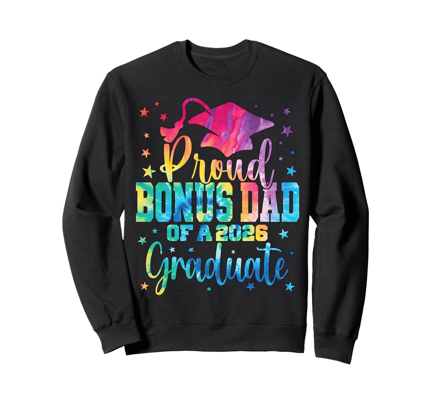 Proud Bonus Dad Class 2026 Sweatshirt - Custom Art Print Men Women - T-Shirt, Sweatshirt, Hoodie