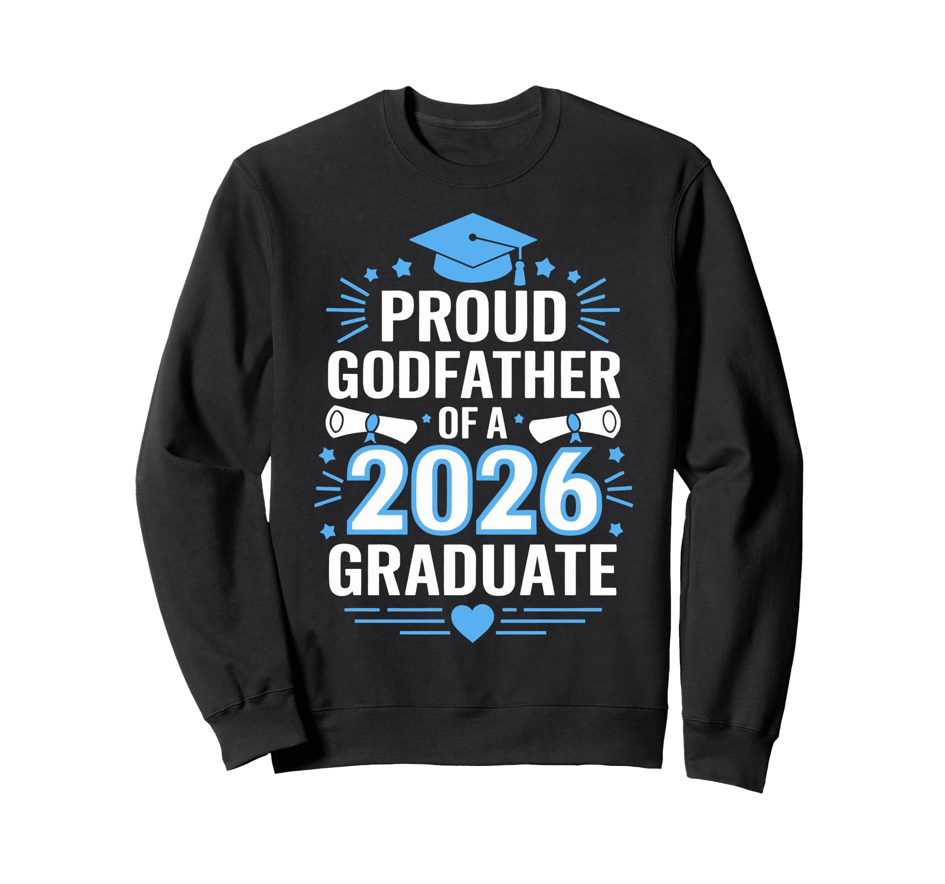 Proud Godfather 2026 Graduate Sweatshirt - Custom Art Print for Adults - T-Shirt, Sweatshirt, Hoodie
