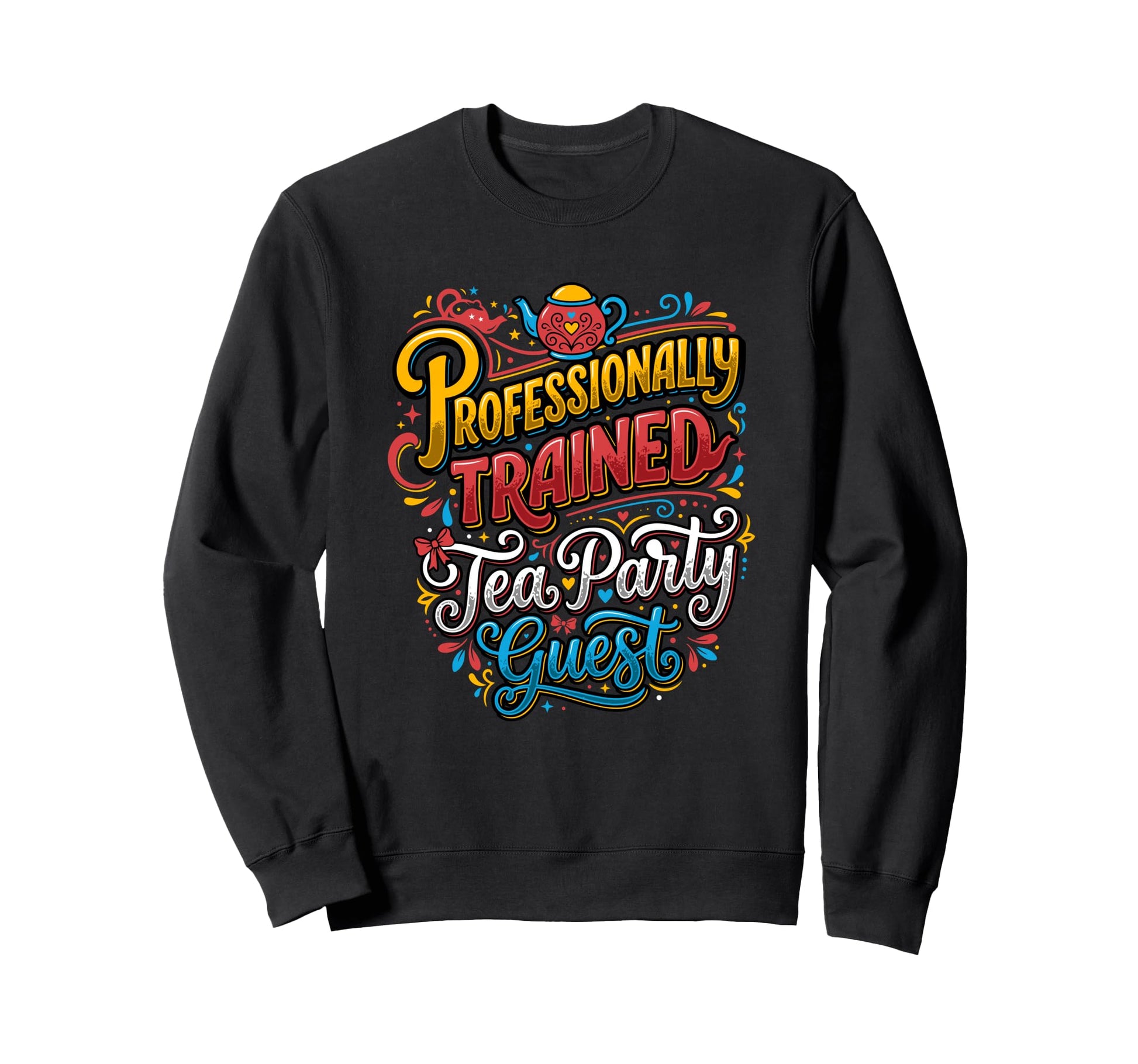 Dad Tea Party Father Daughters Sweatshirt - Fun Novelty Design Unisex - T-Shirt, Sweatshirt, Hoodie